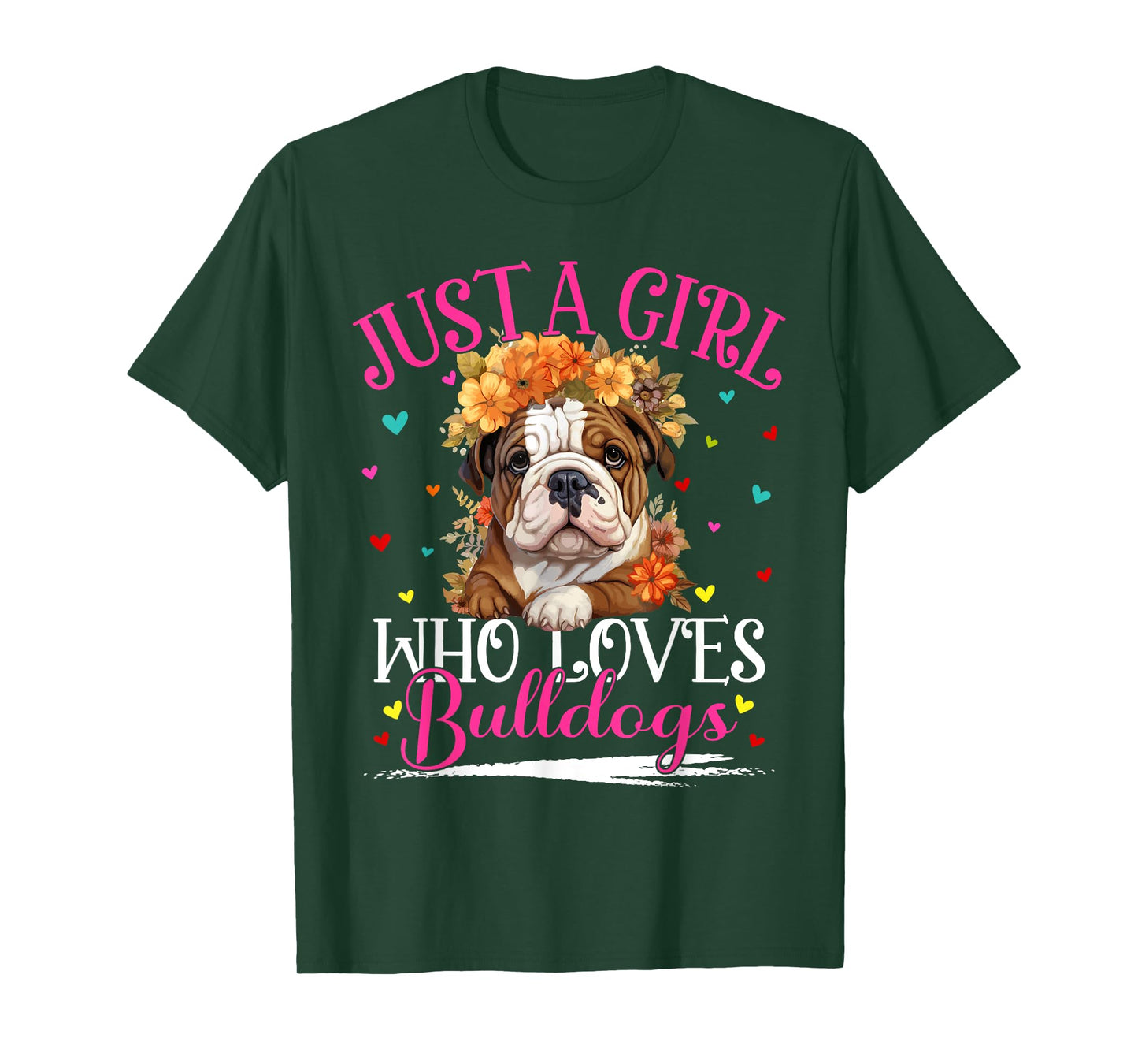Just A Girl Who Loves Bulldogs Dog For Women Girls T-Shirt