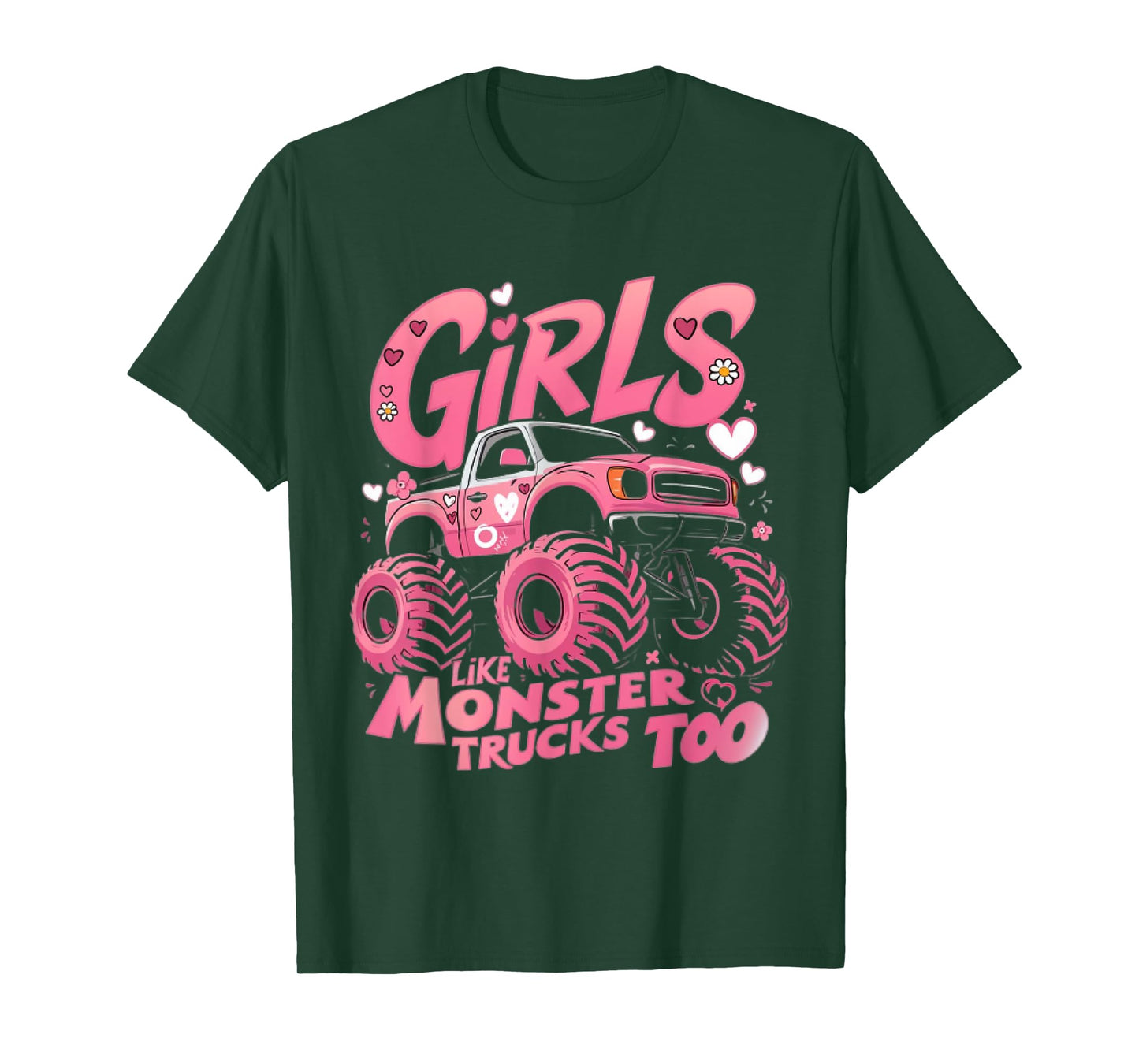 Cute Monster Truck Girls Like Monsters Too T-Shirt