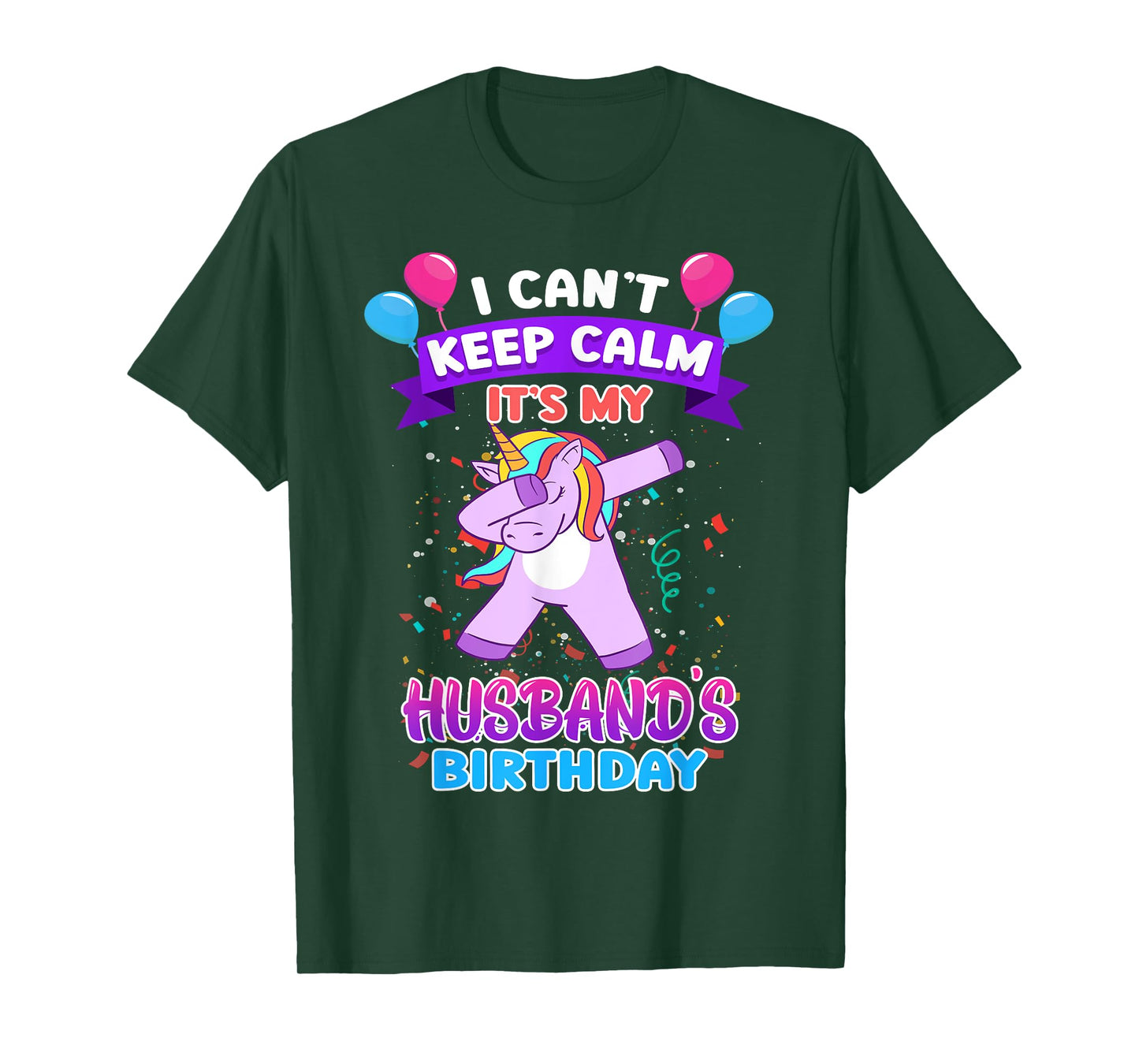I Cant Keep Calm Its My Husband Birthday Unicorn Dab T-Shirt