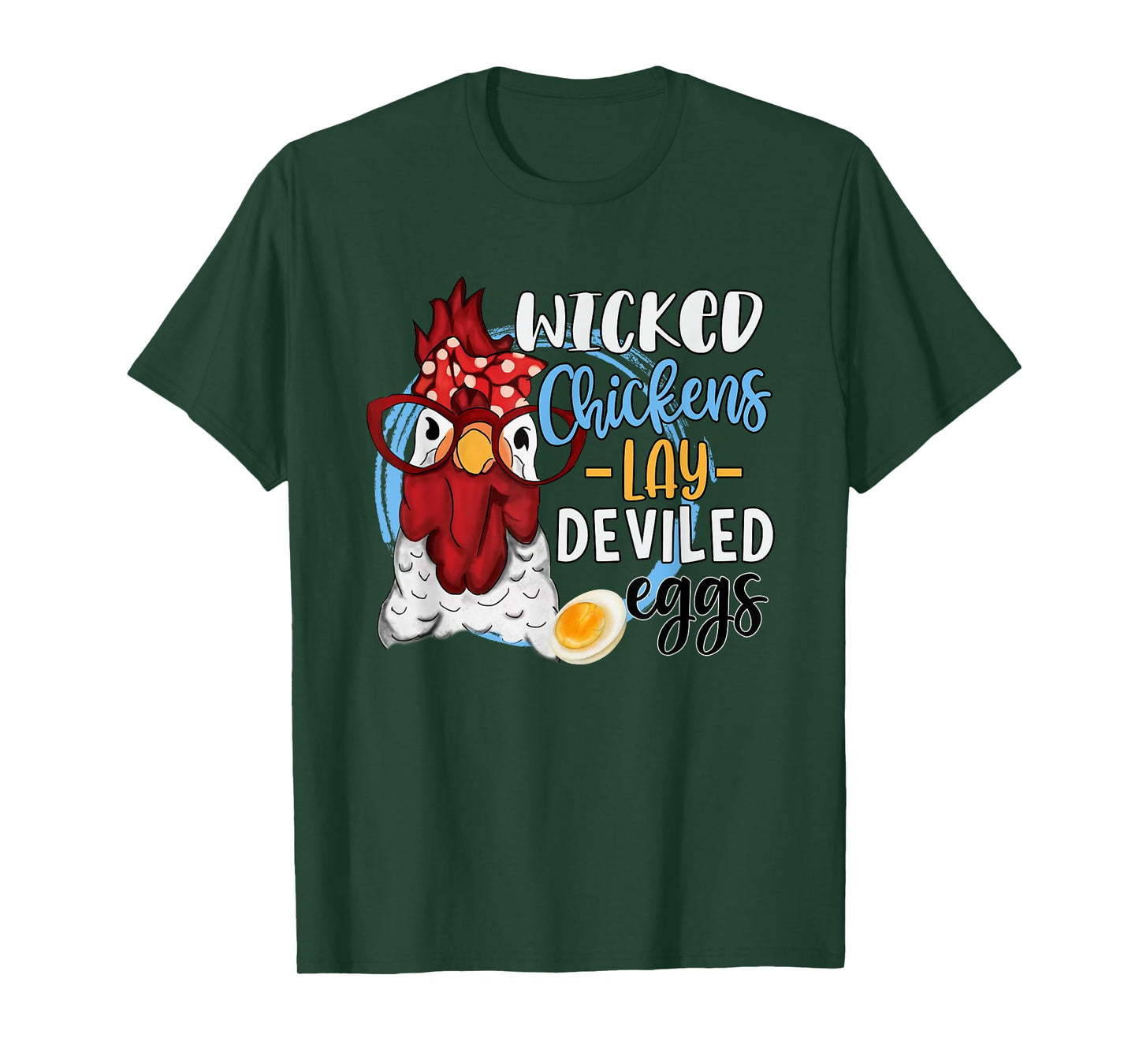 Funny Chicken Lovers Wicked Chickens Lay Deviled Eggs T-Shirt
