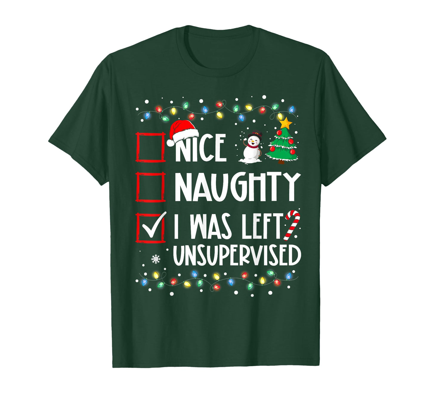 Nice Naughty I Was Left Unsupervised List Christmas Santa T-Shirt