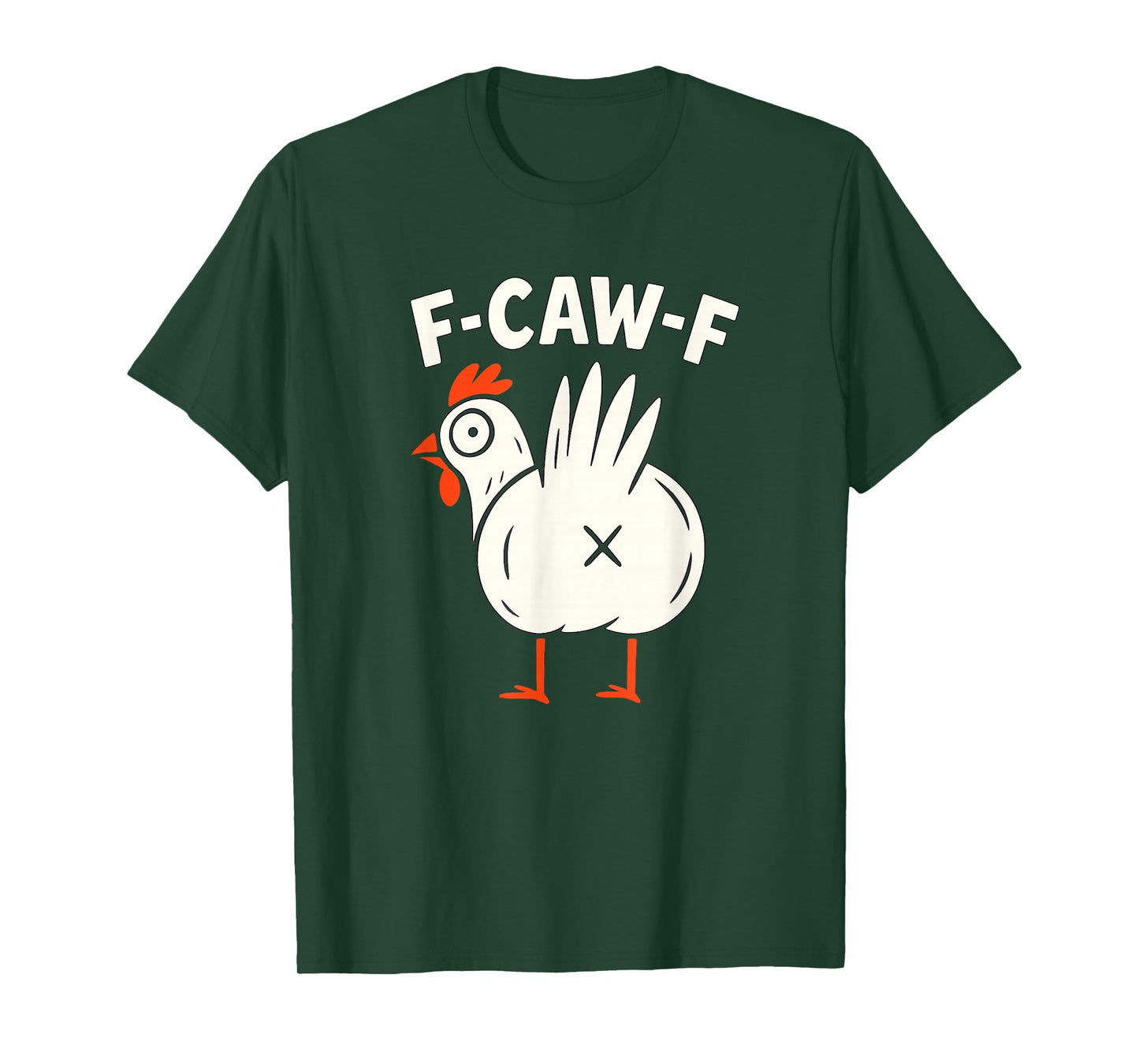 F-Caw-F Funny Chicken Humor T-Shirt
