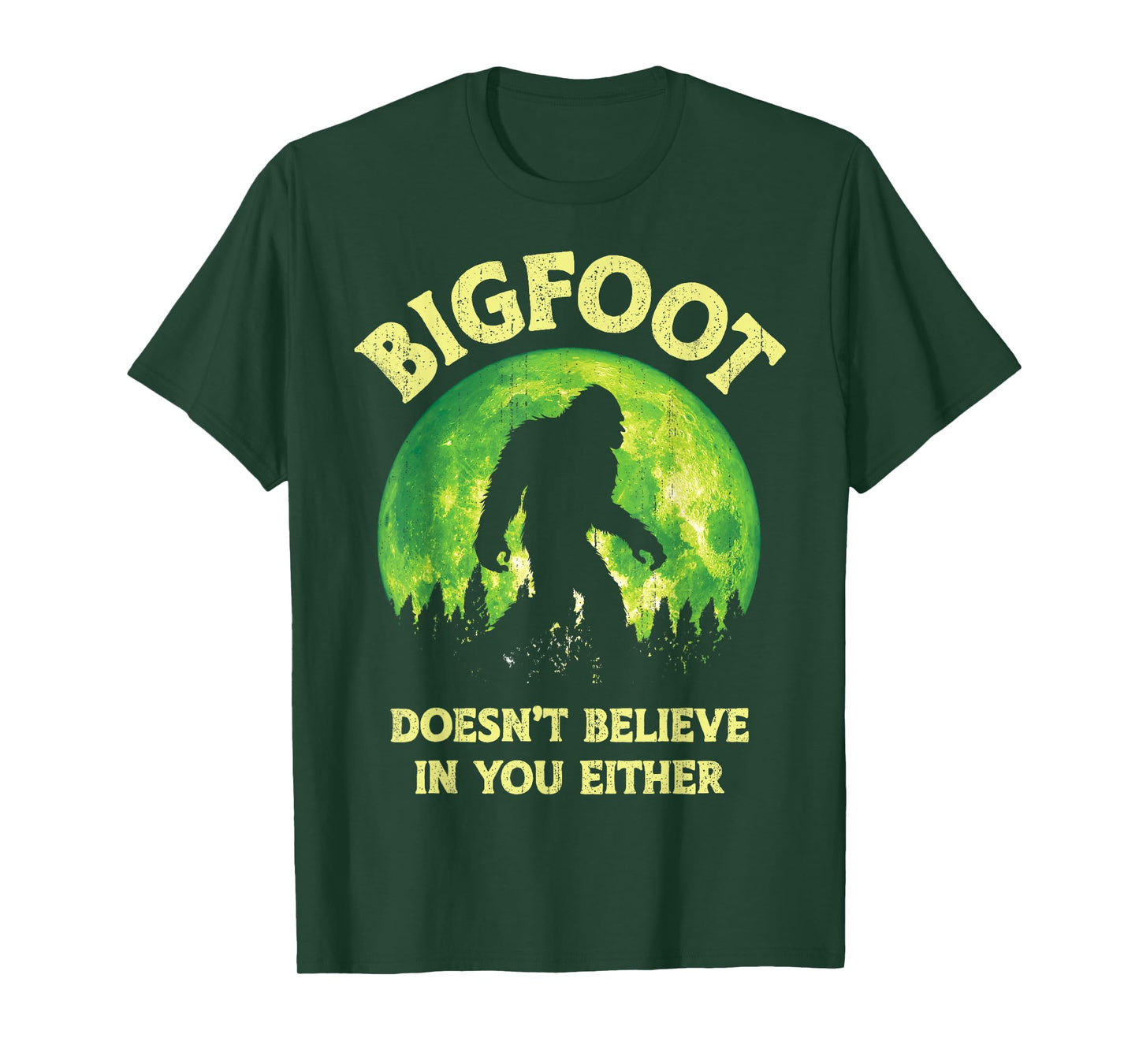 Bigfoot Doesn't Believe In You Either Funny Sasquatch Retro T-Shirt