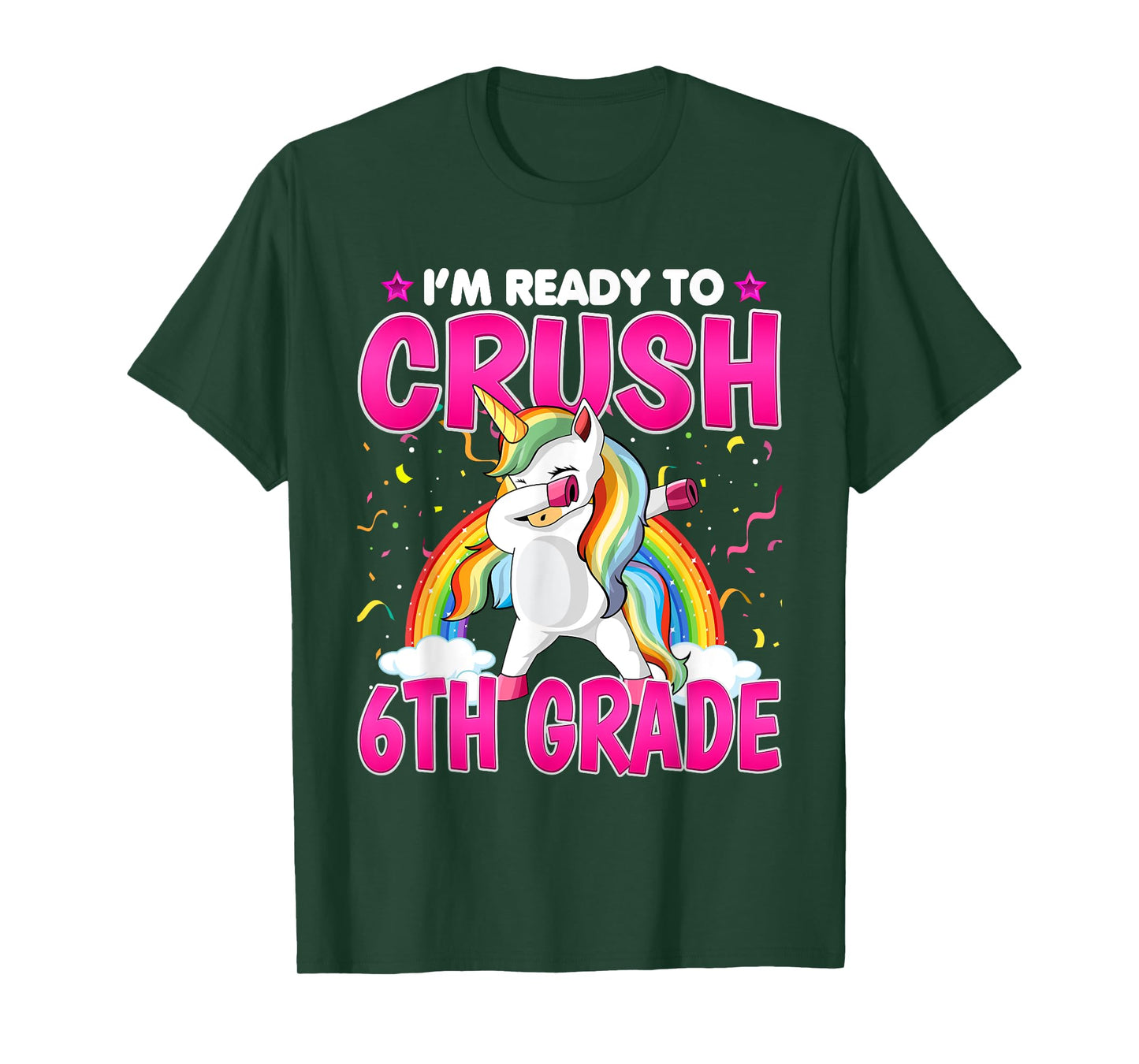 I'm Ready To Crush Six Grade - Dabbing Unicorn 6th Grade T-Shirt