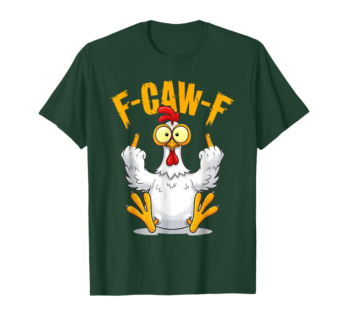 F-Caw-F Funny Chicken Humor Quote Rooster Meme T-Shirt
