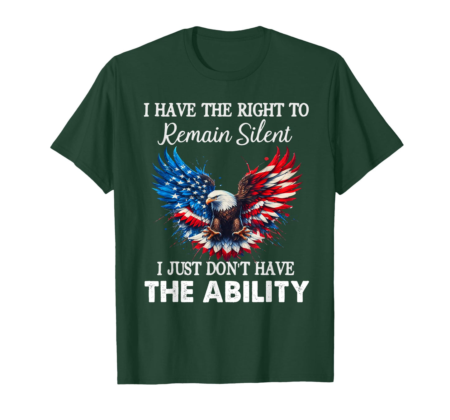 I Have The Right To Remain Silent But Not The Ability Funny T-Shirt