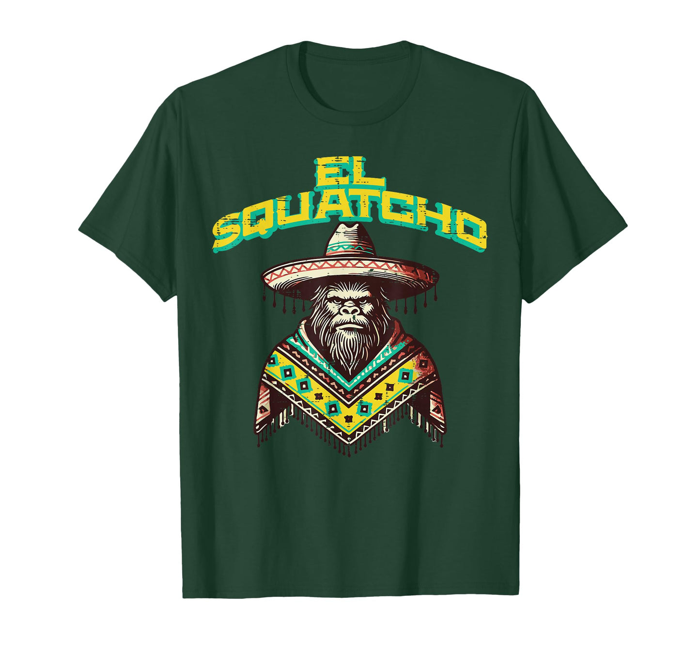 Bigfoot Sombrero El Squatcho Funny Sasquatch Women Men Kids T-Shirt