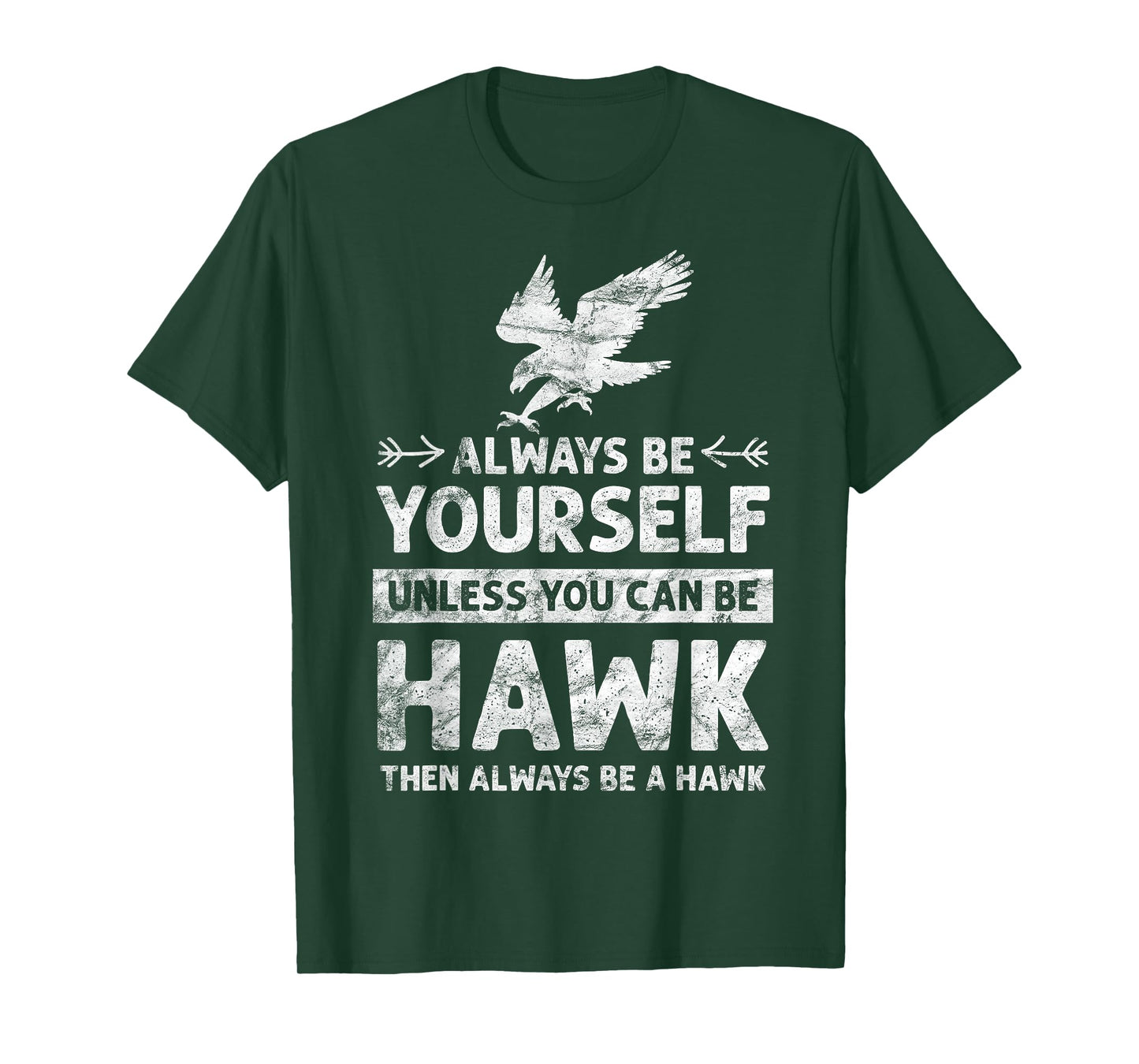 Always be Yourself Unless You Can be a HAWK vintage T-Shirt