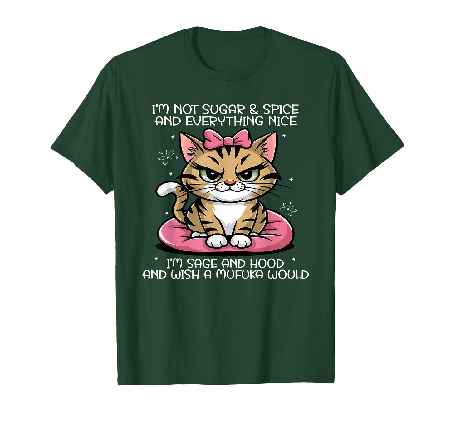 I'm Not Sugar And Spice And Everything Nice T-Shirt