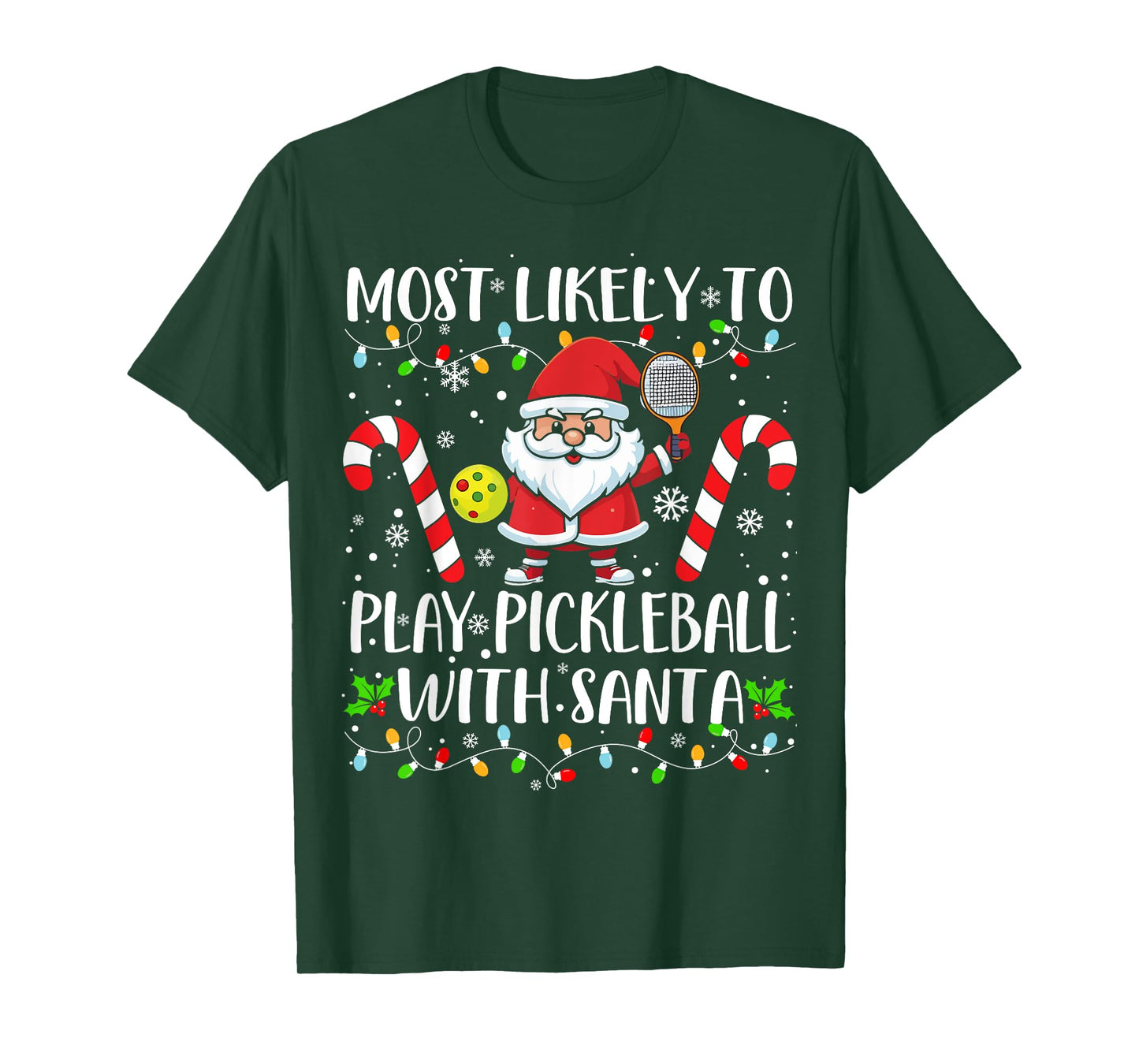 Most Likely To Play Pickleball With Santa Christmas Funny T-Shirt