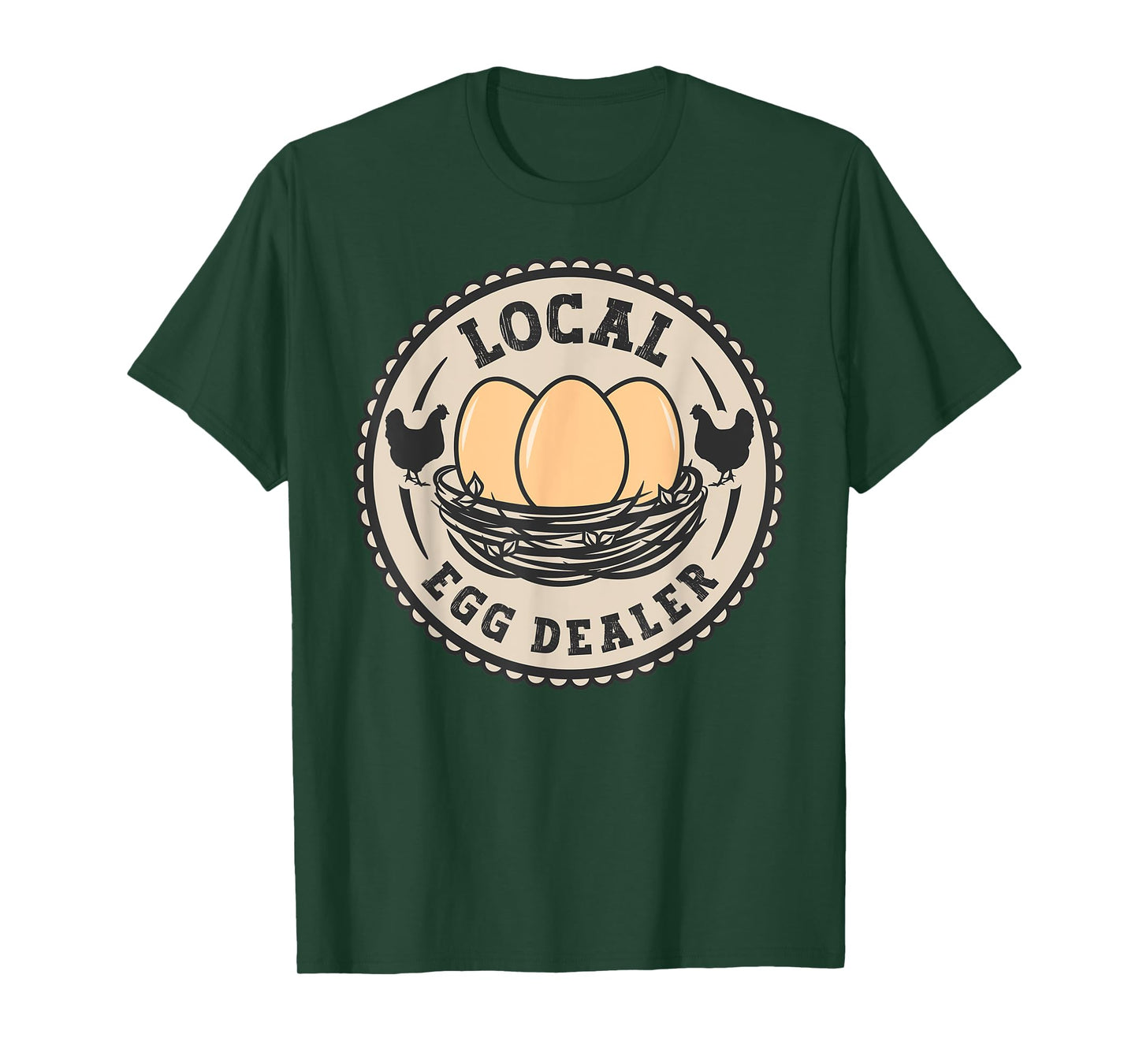 Local Egg Dealer For Women Men Farm Fresh Eggs Funny farm T-Shirt