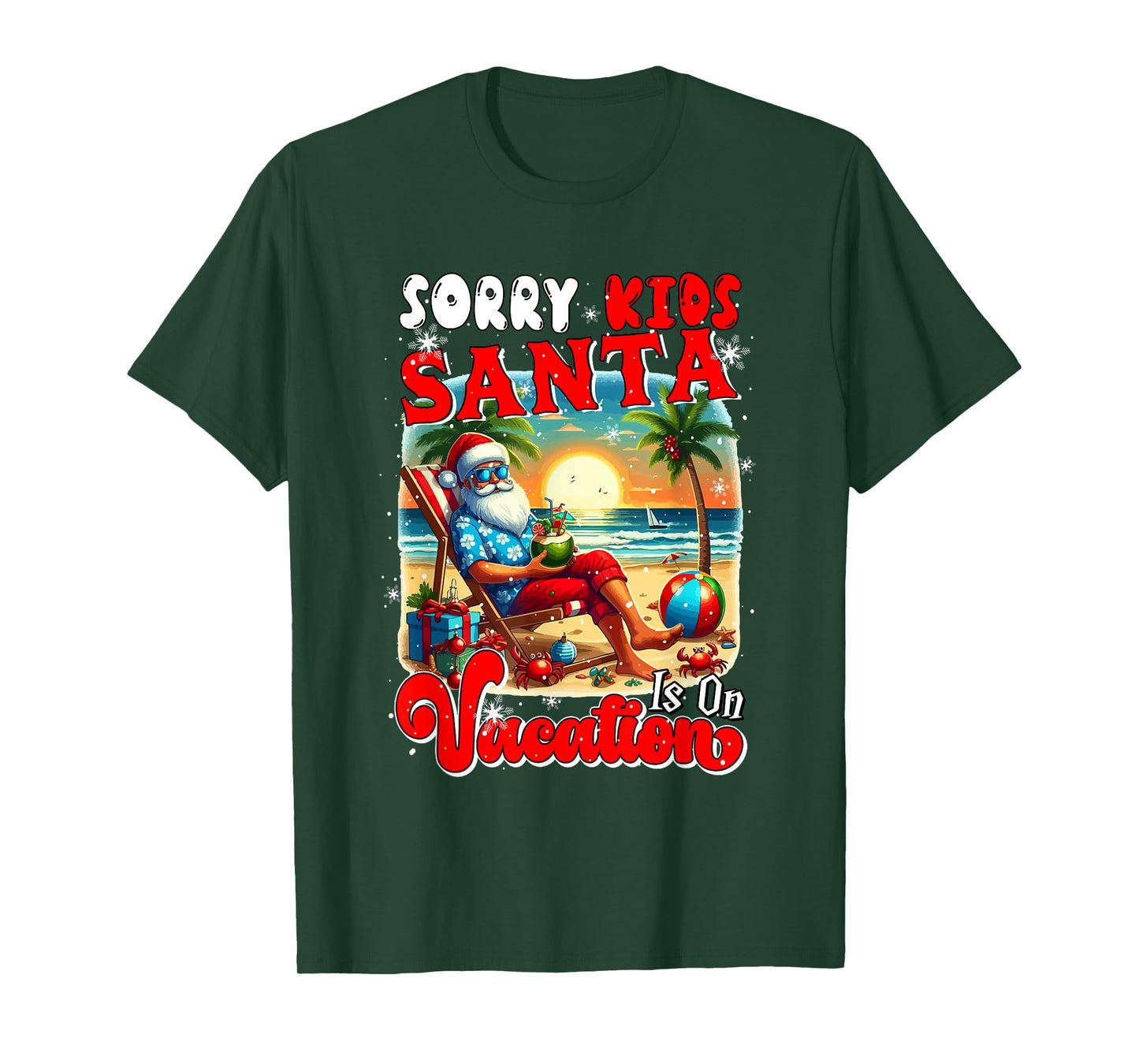 Sorry Kids Santa is On Vacation Christmas Santa Hawaii Beach T-Shirt