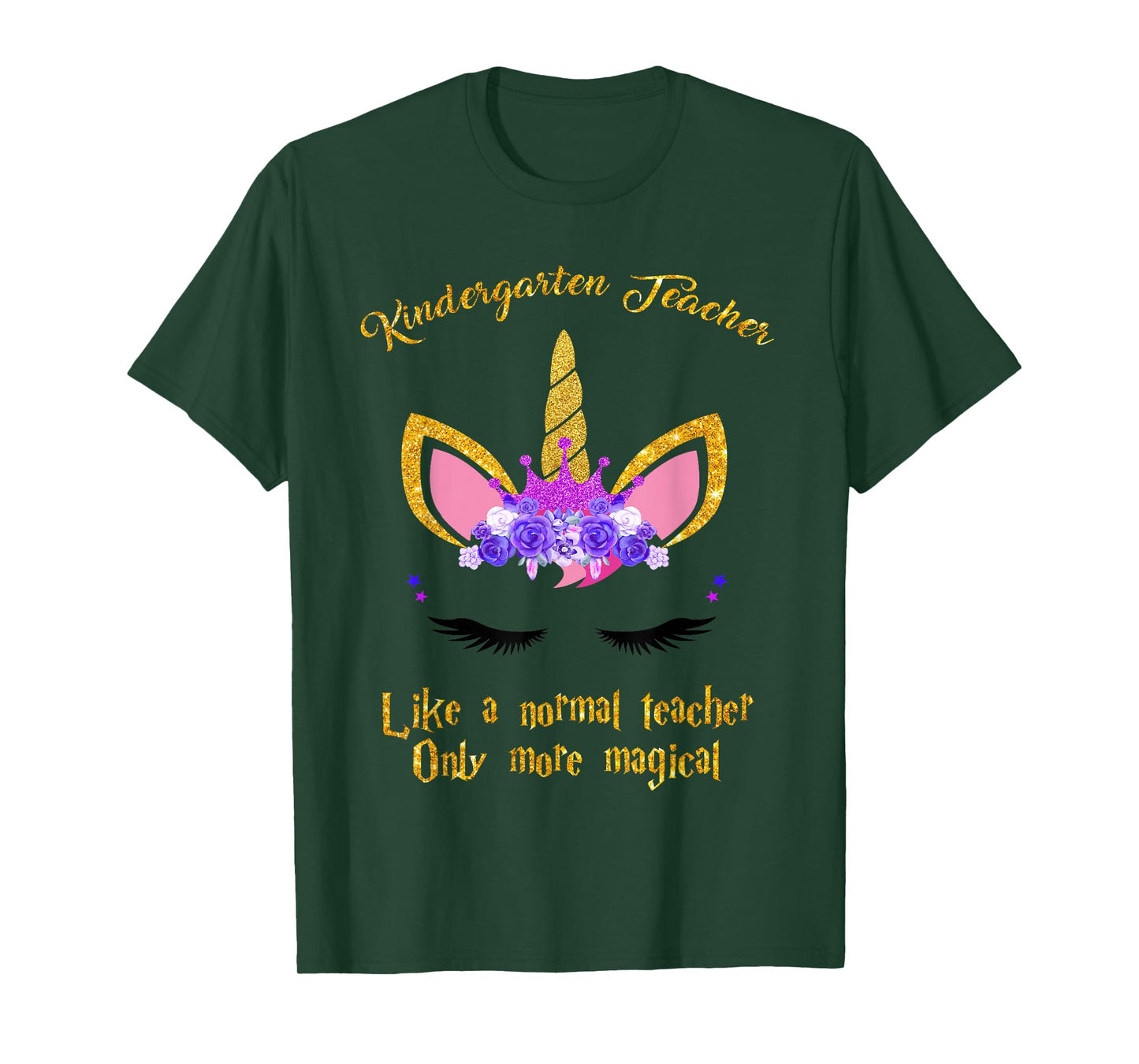Kindergarten Teacher Only More Magical Unicorn T-Shirt