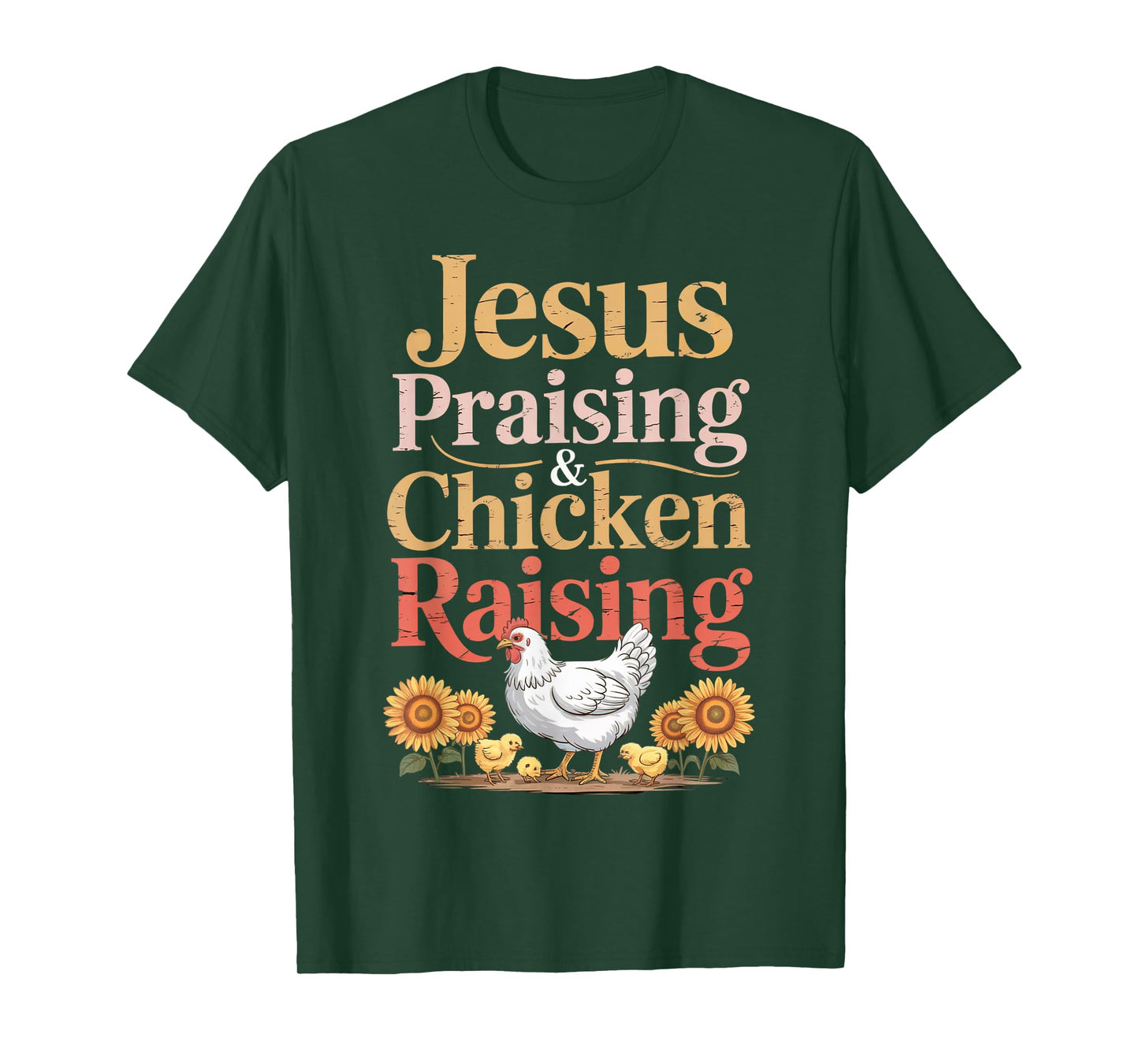 Jesus Praising & Chicken Raising Funny Faith Farm Women Men T-Shirt