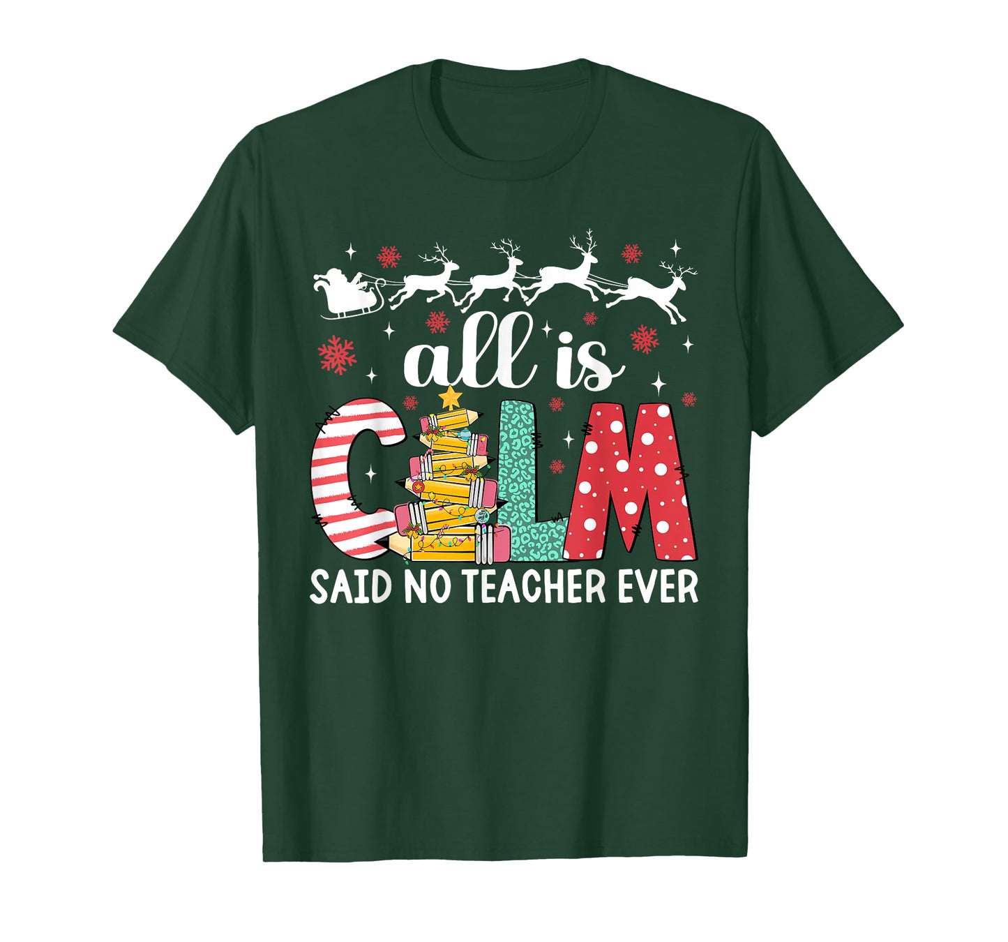 Funny Teacher All Calm Said No Teacher Christmas Pencil Tree T-Shirt