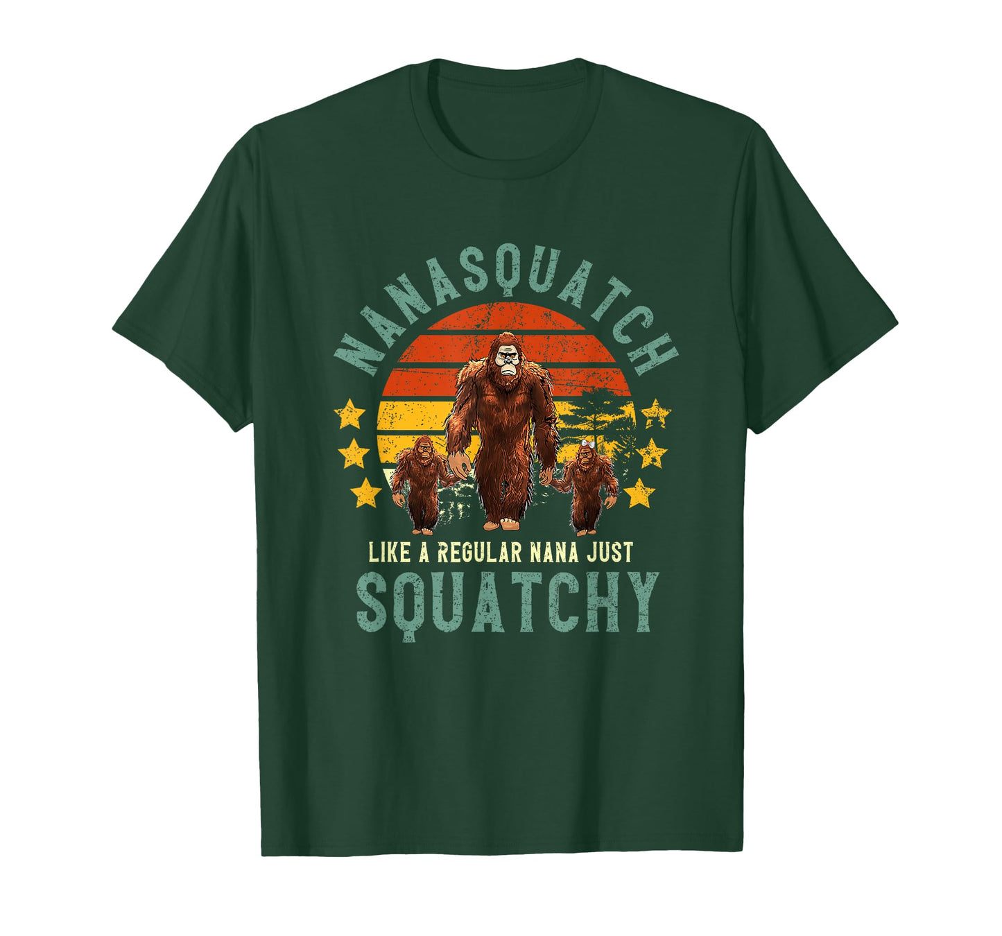 Nanasquatch Like A Nana Just Way More Squatchy Mother's Day T-Shirt
