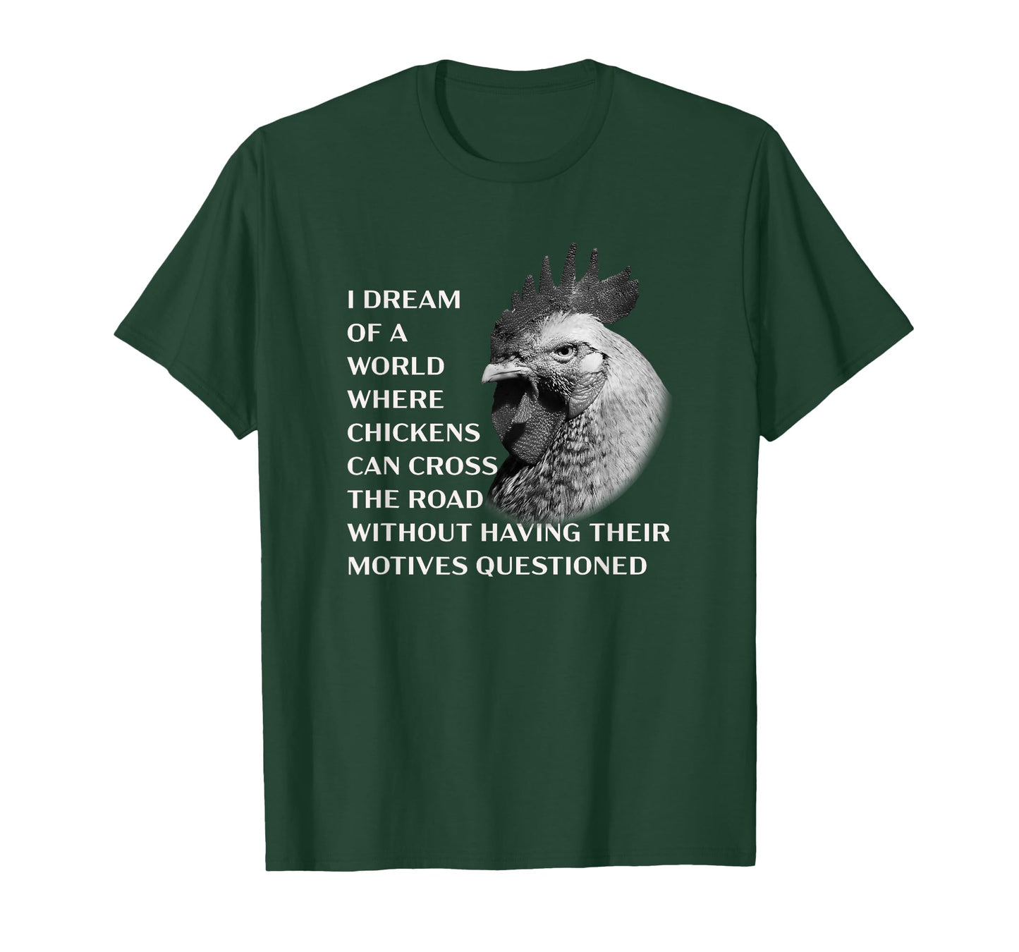 Funny Chicken Serious Profound Quote About Crossing the Road T-Shirt