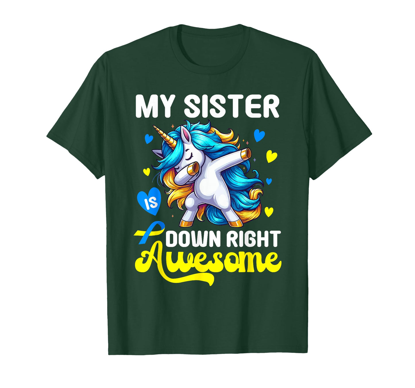 Down Syndrome Sister Awareness Day Down Right Awesome Sister T-Shirt