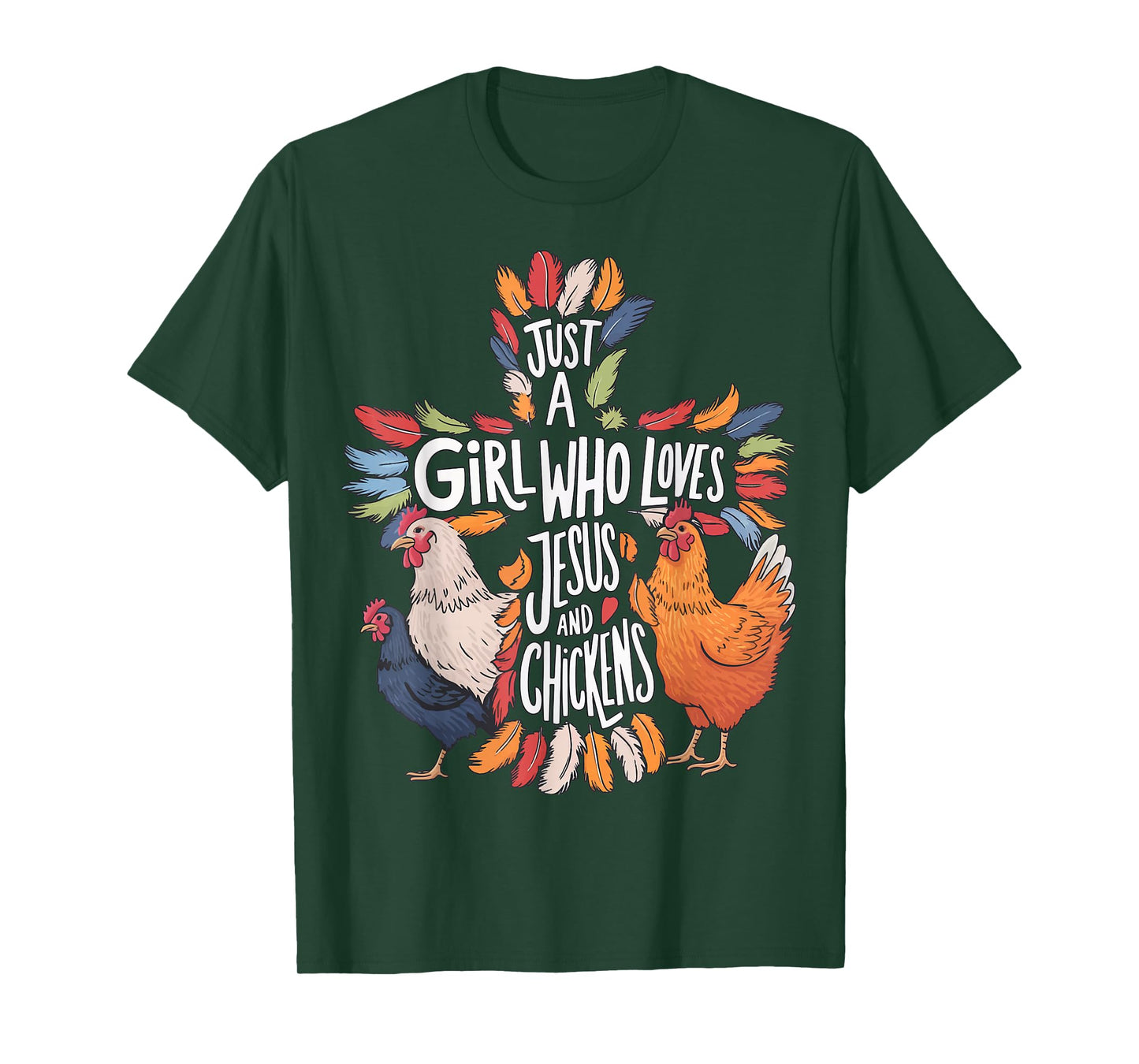 Just A Girl Who Loves Jesus And Chickens T-Shirt