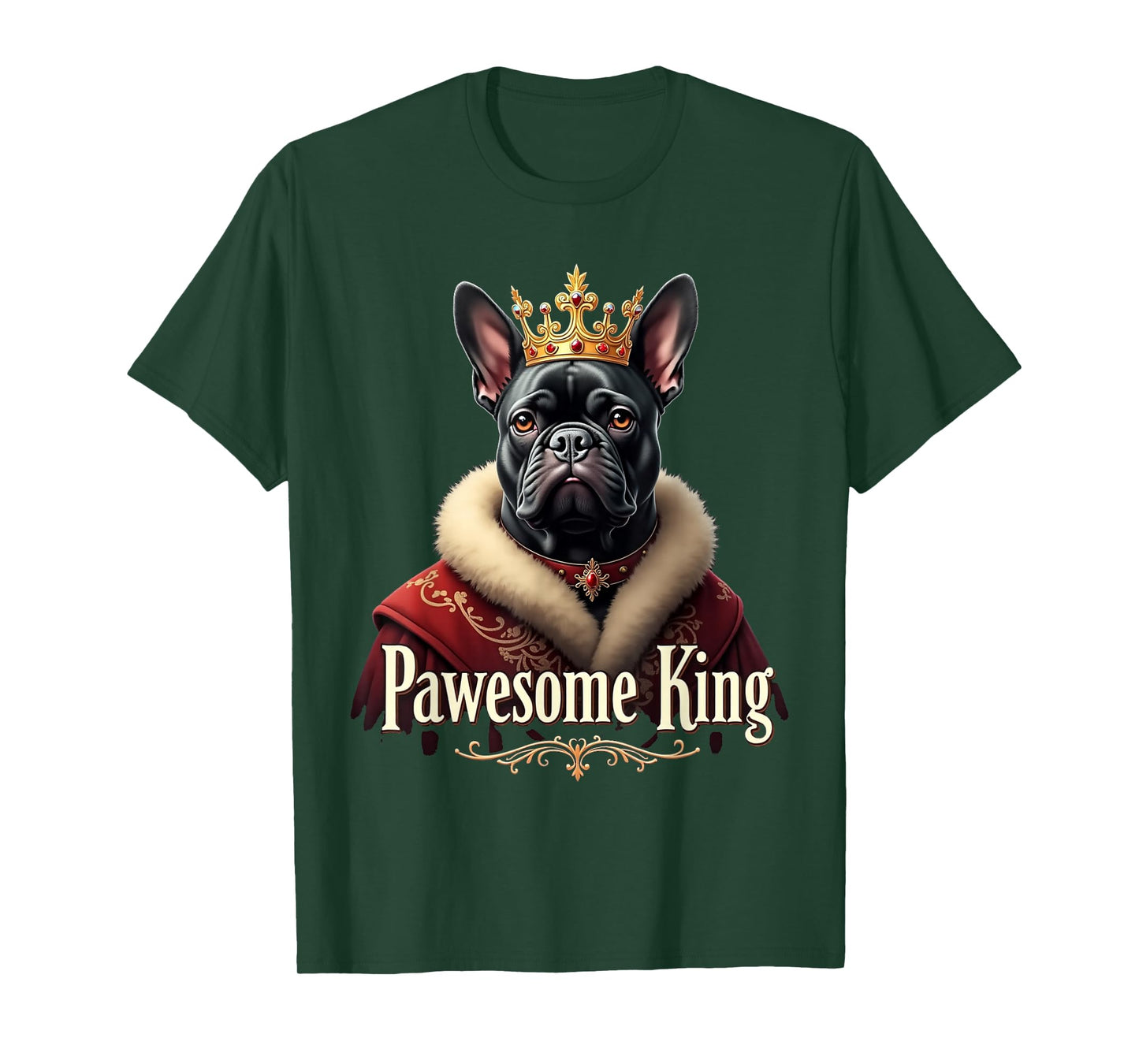 Funny Pawesome French Bulldog King Dog Frenchie Art T-Shirt