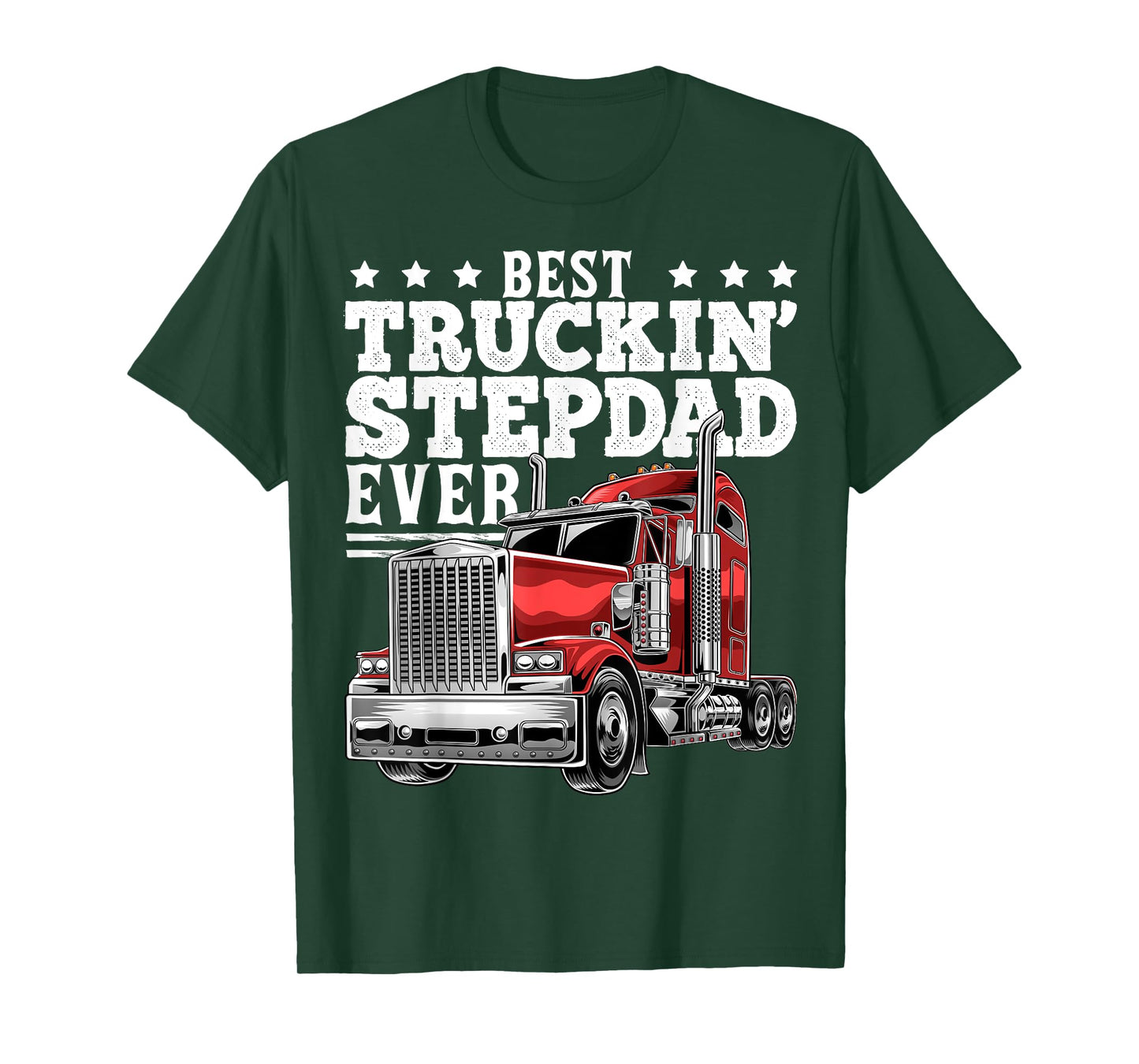 Best Truckin Stepdad Ever Big Rig Trucker Father's Day Gift T-Shirt