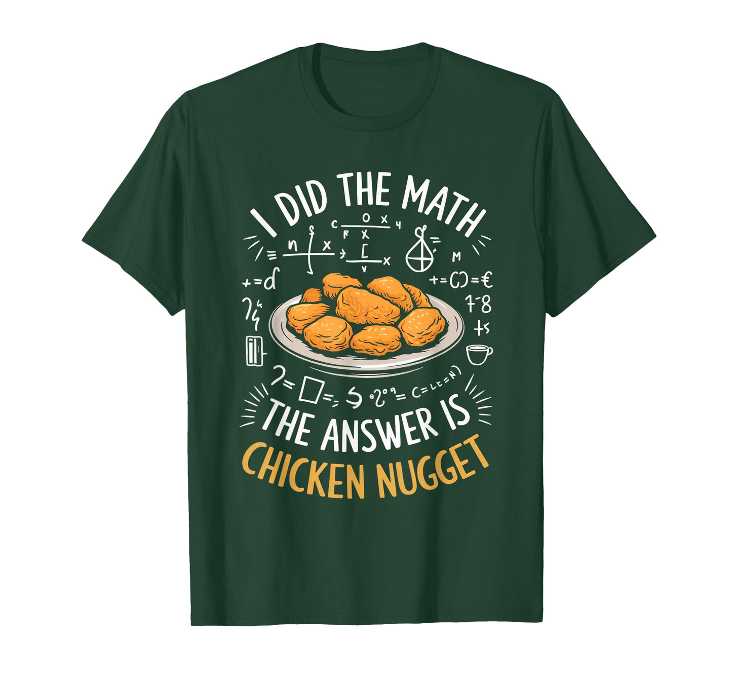 Food Lovers I Did The Math Answer Is Chicken Nugget T-Shirt