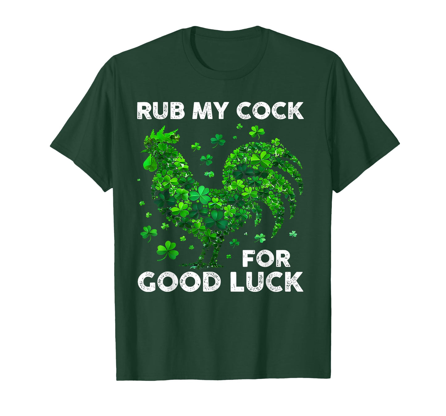 Rub My Cock For Good Luck Funny St Patrick's Day Chicken T-Shirt