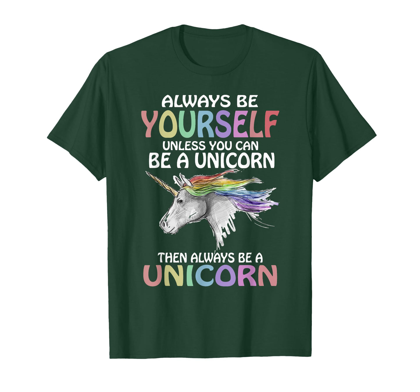 Always be Yourself Unless you can be a Unicorn Magic T-Shirt