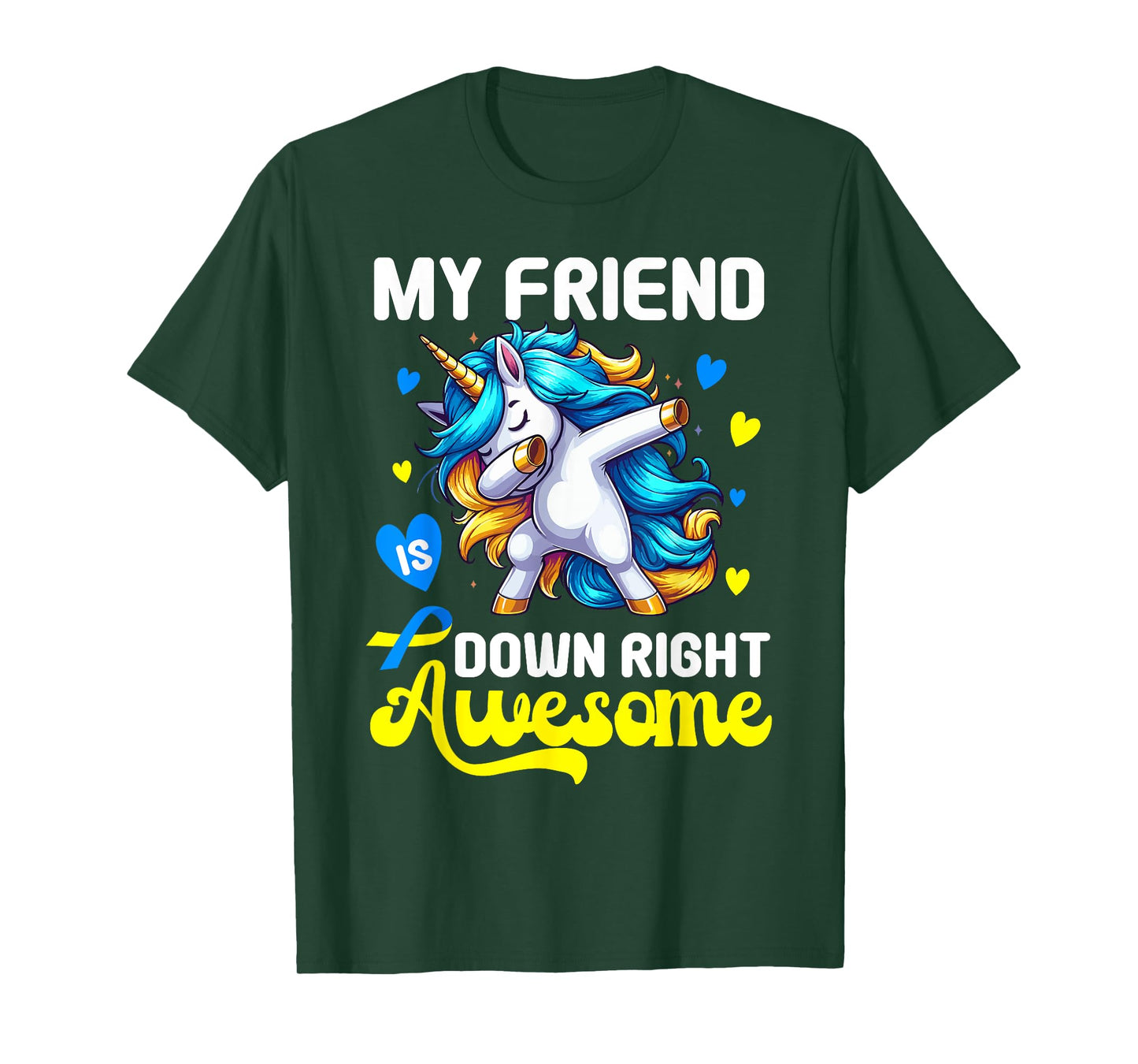 Down Syndrome Friend Awareness Day Down Right Awesome Friend T-Shirt