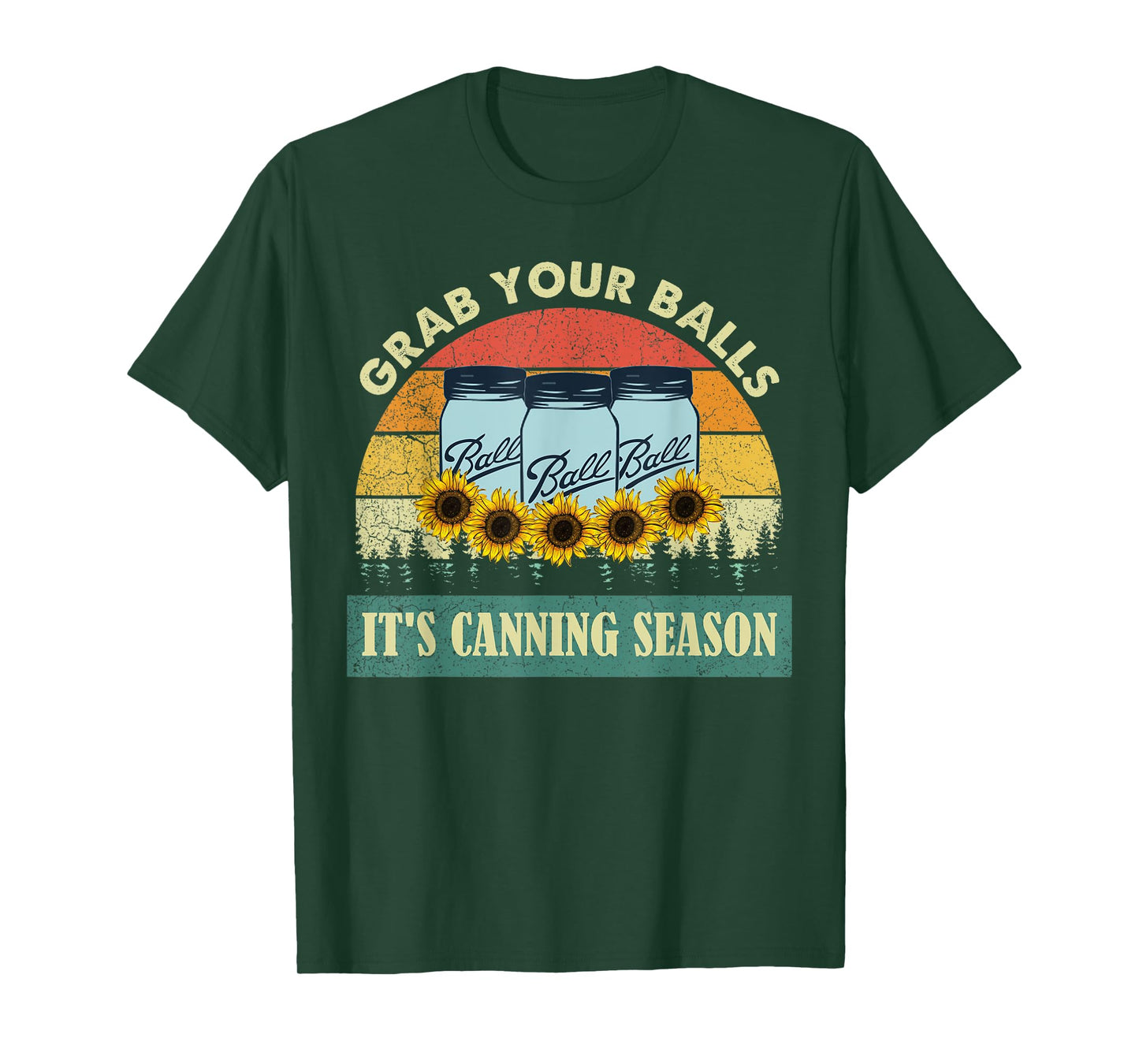 Grab Your Balls It's Canning Season Sunflower Vintage T-Shirt
