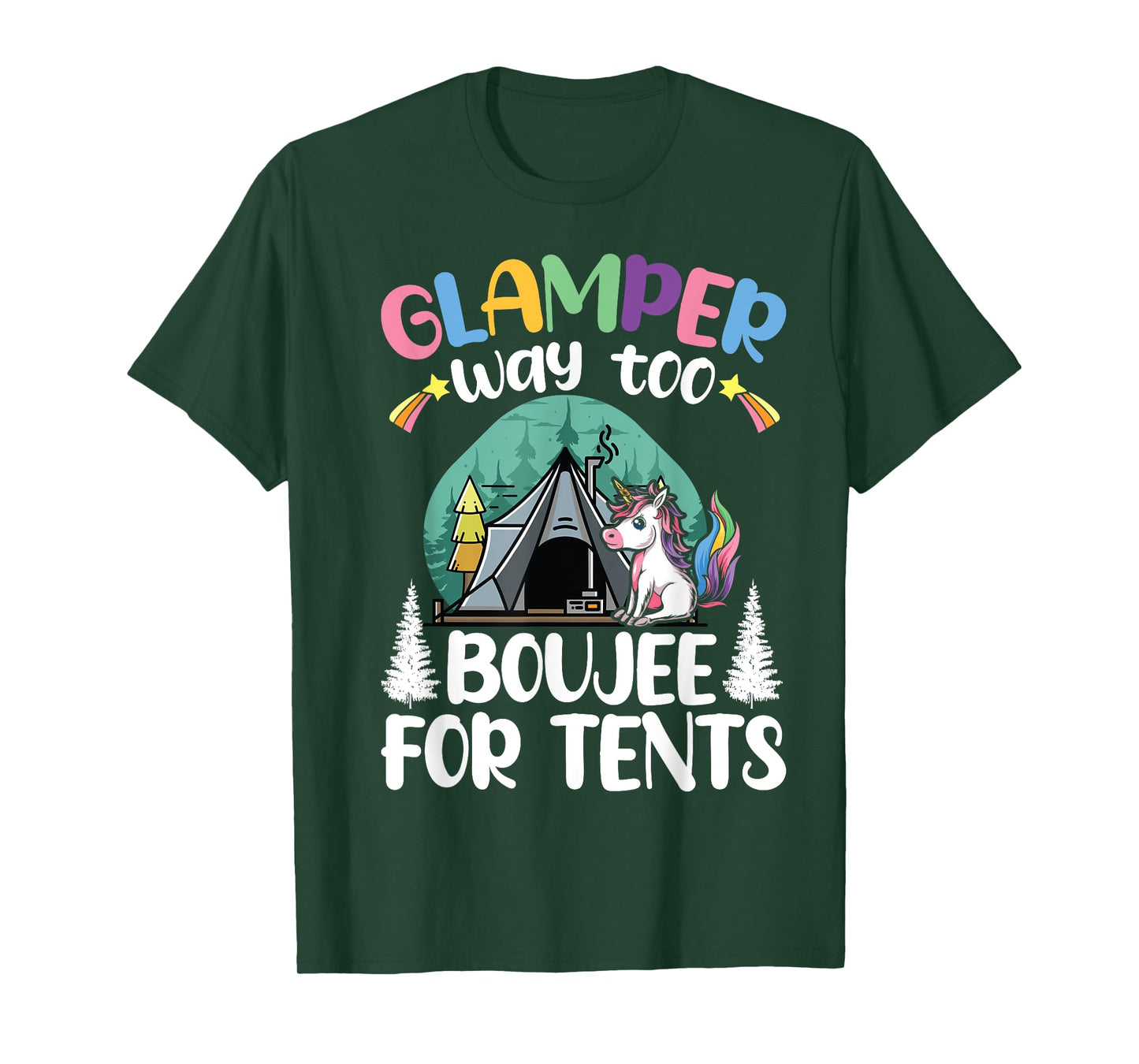 Glamper Way Too Boujee For Tents Glamping Tent Camping T-Shirt