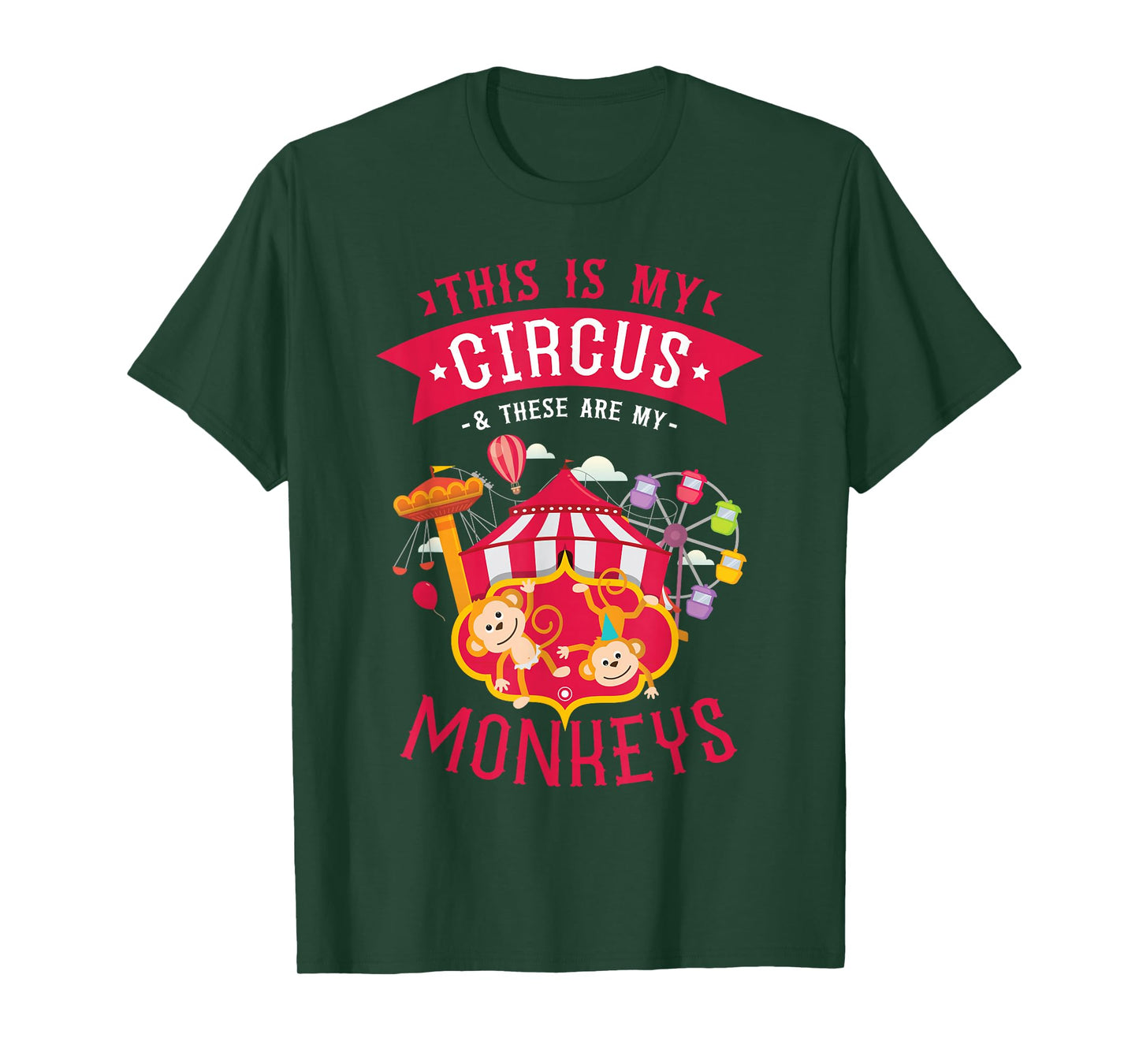 This Is My Circus And These Are My Monkeys Carnival T-Shirt