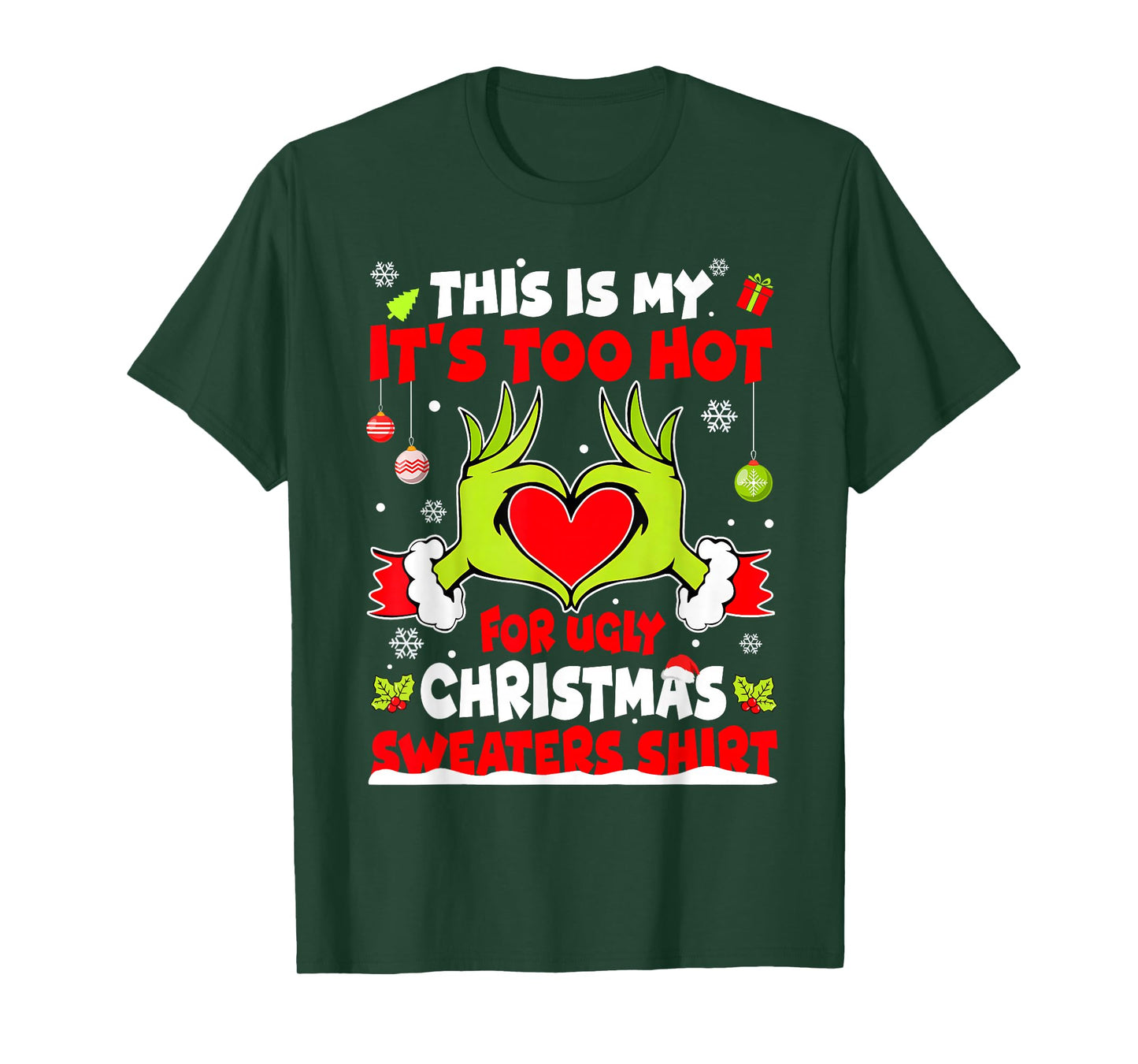 This is My It's Too Hot for Ugly Christmas Sweaters Shirt T-Shirt