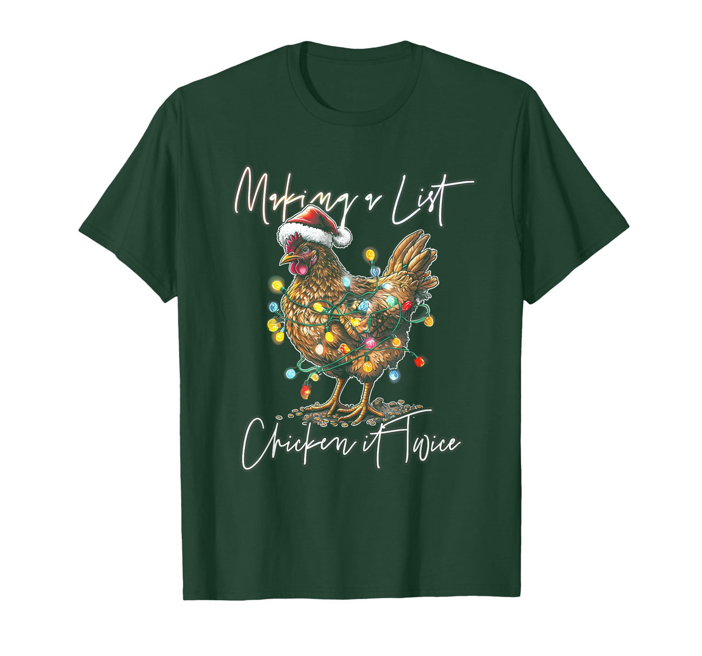 Making List Chicken It Twice Christmas Chicken Santa Hat T-Shirt