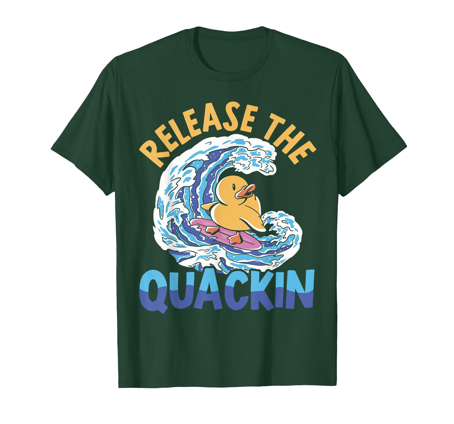 Release The Quackin Duckling Bird Waterfowl Duck Lover T-Shirt