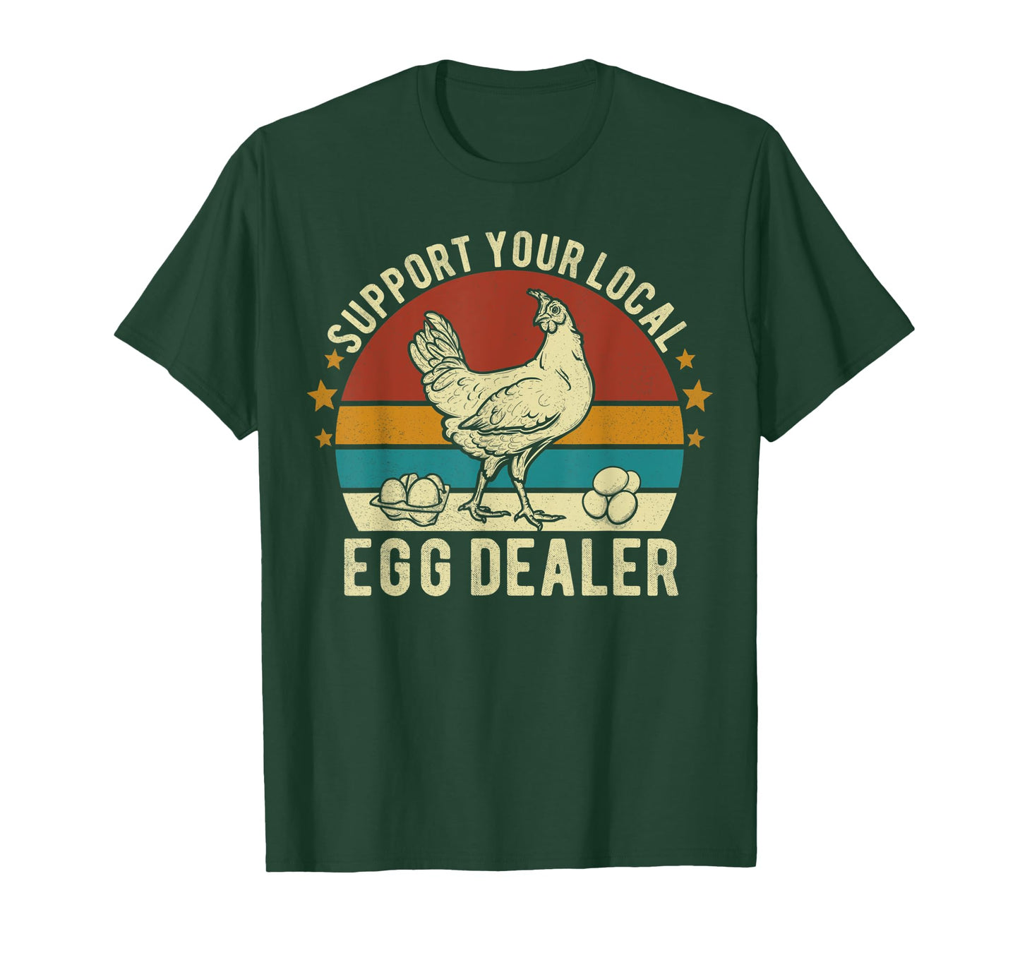Support Your Local Egg Dealer Farmer Chicken Egg Lover Funny T-Shirt