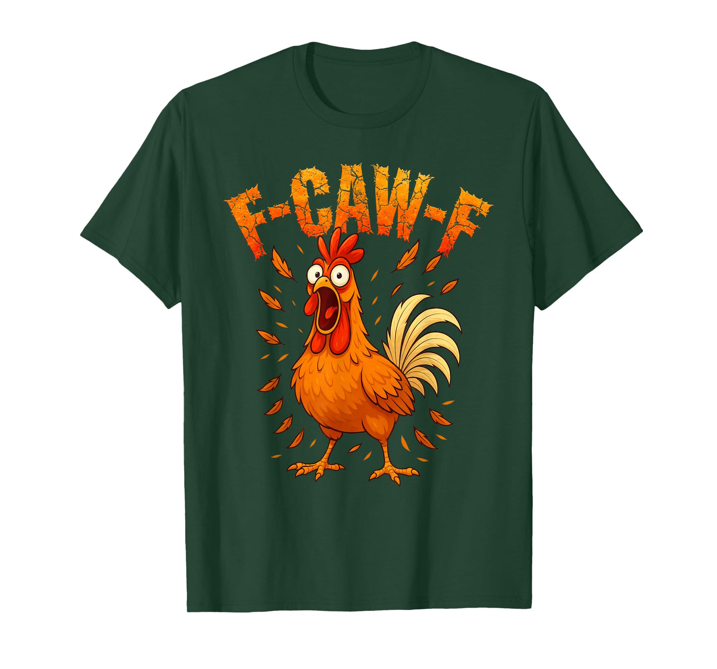 F-Caw-F Funny Chicken Humor F-Caw-F Quote Rooster Meme T-Shirt