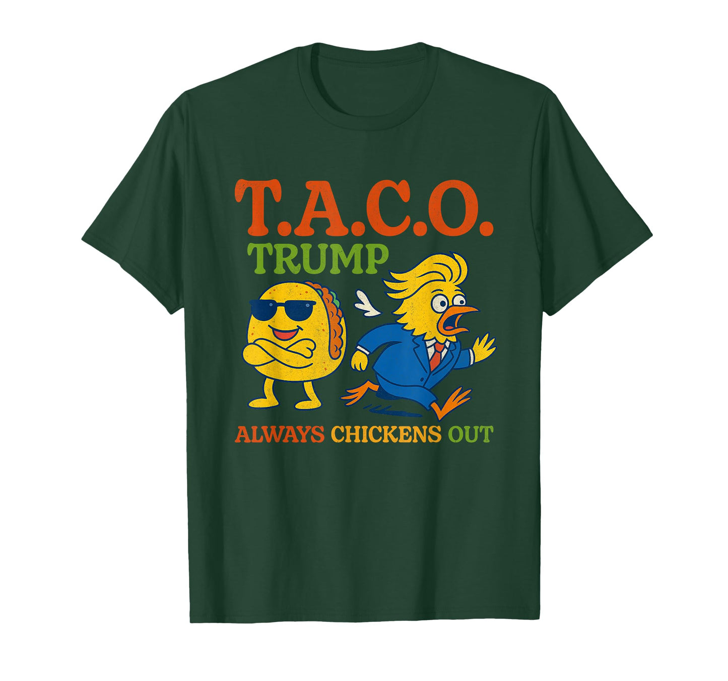 Funny Taco Trump Always Chickens Out T.A.C.O T-Shirt