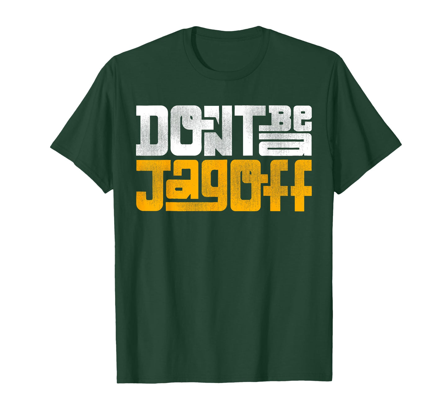 Don't Be a Jagoff Pittsburghese T-Shirt