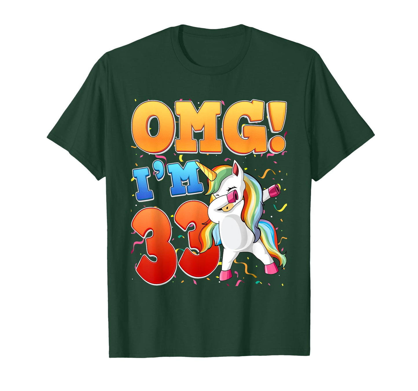 OMG I'm 33 I'm 33th 33 Years Old Unicorn Birthday Gift T-Shirt
