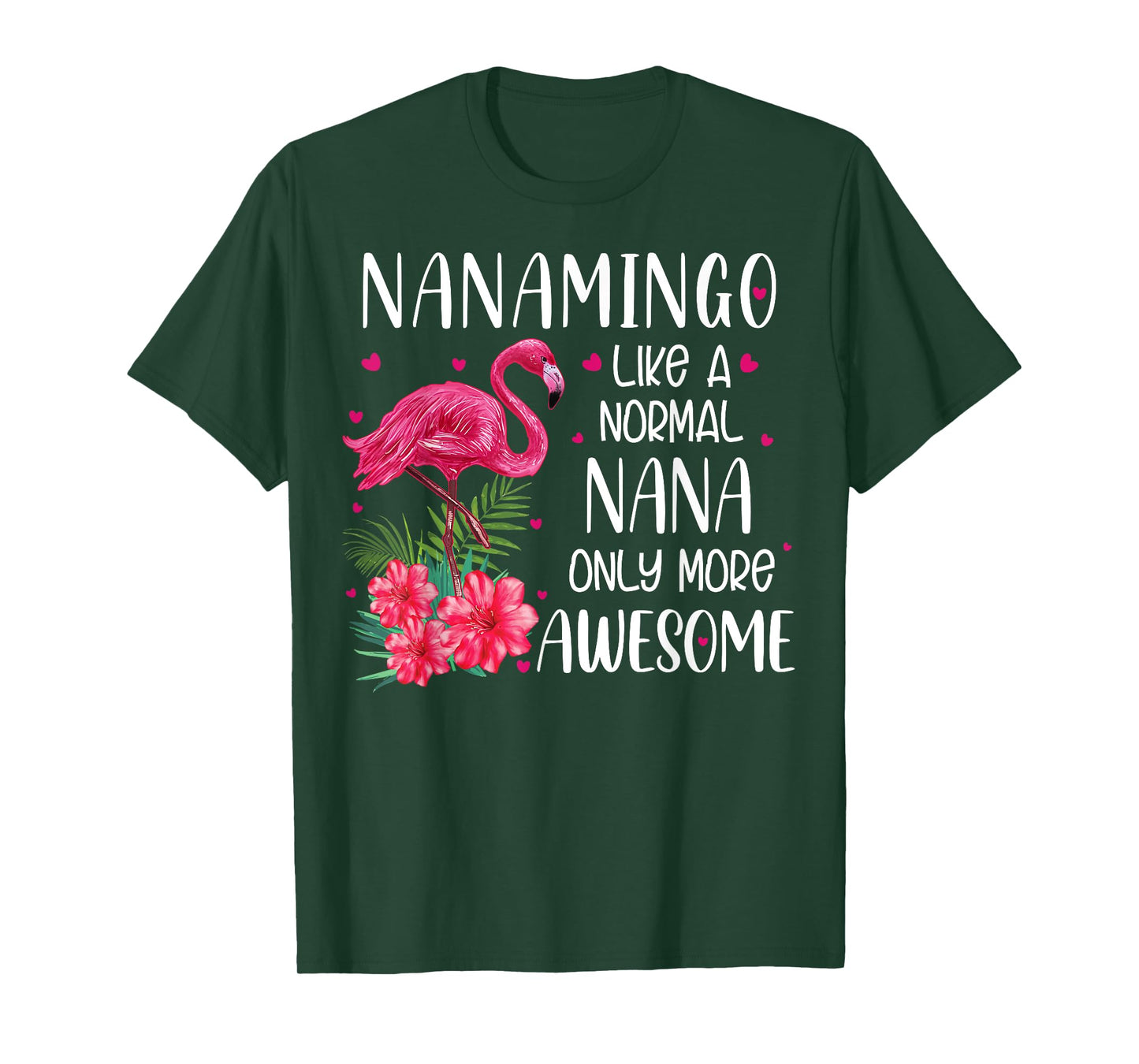 Nanamingo Like A Normal Nana Flamingo Lover Grandmother T-Shirt