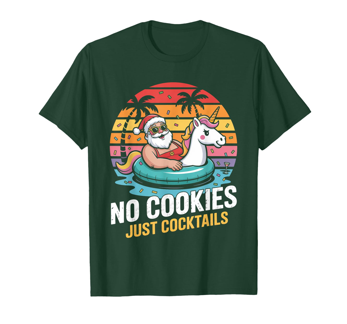 No Cookies Just Cocktails Santa Summer Christmas In July T-Shirt