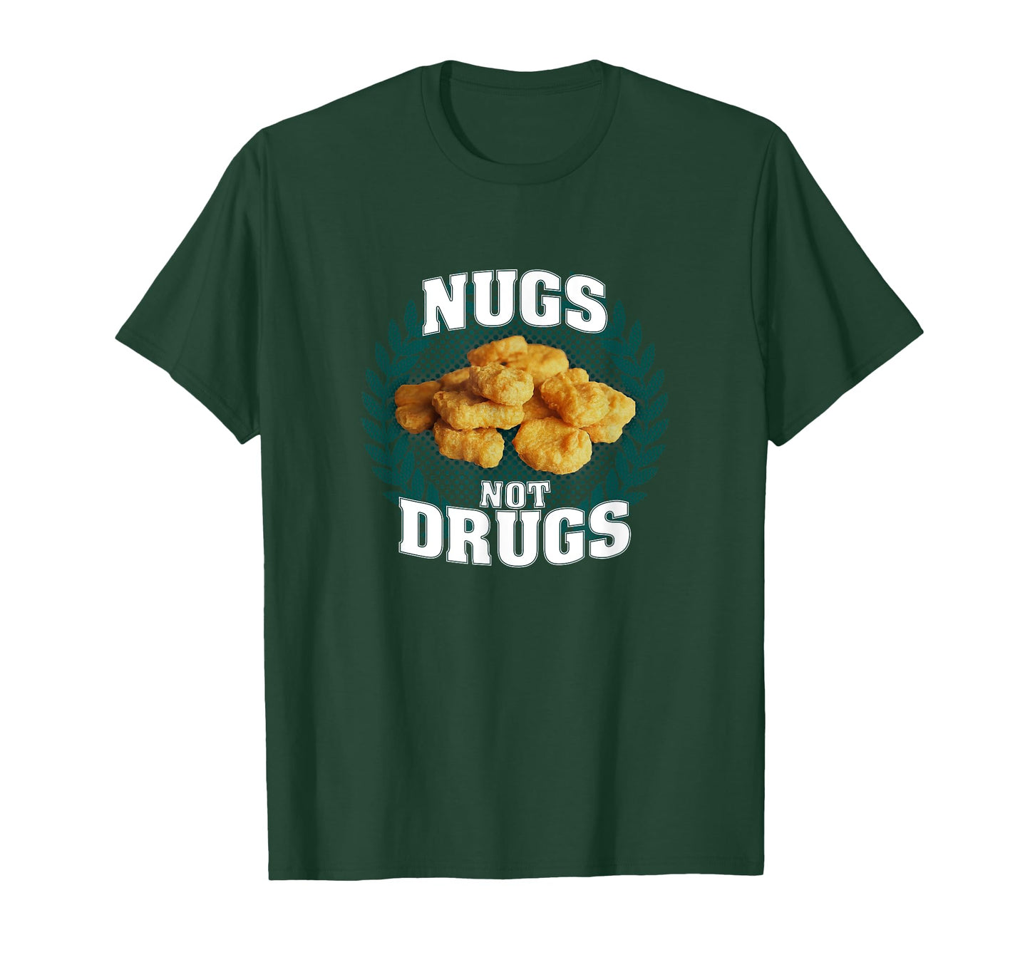 Nugs Not Drugs | Funny Chicky Tendies Nugget Lover Foodie T-Shirt