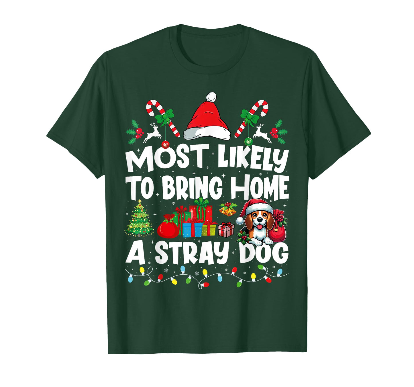 Most Likely To Bring Home a Stray Dog Matching Christmas Dog T-Shirt
