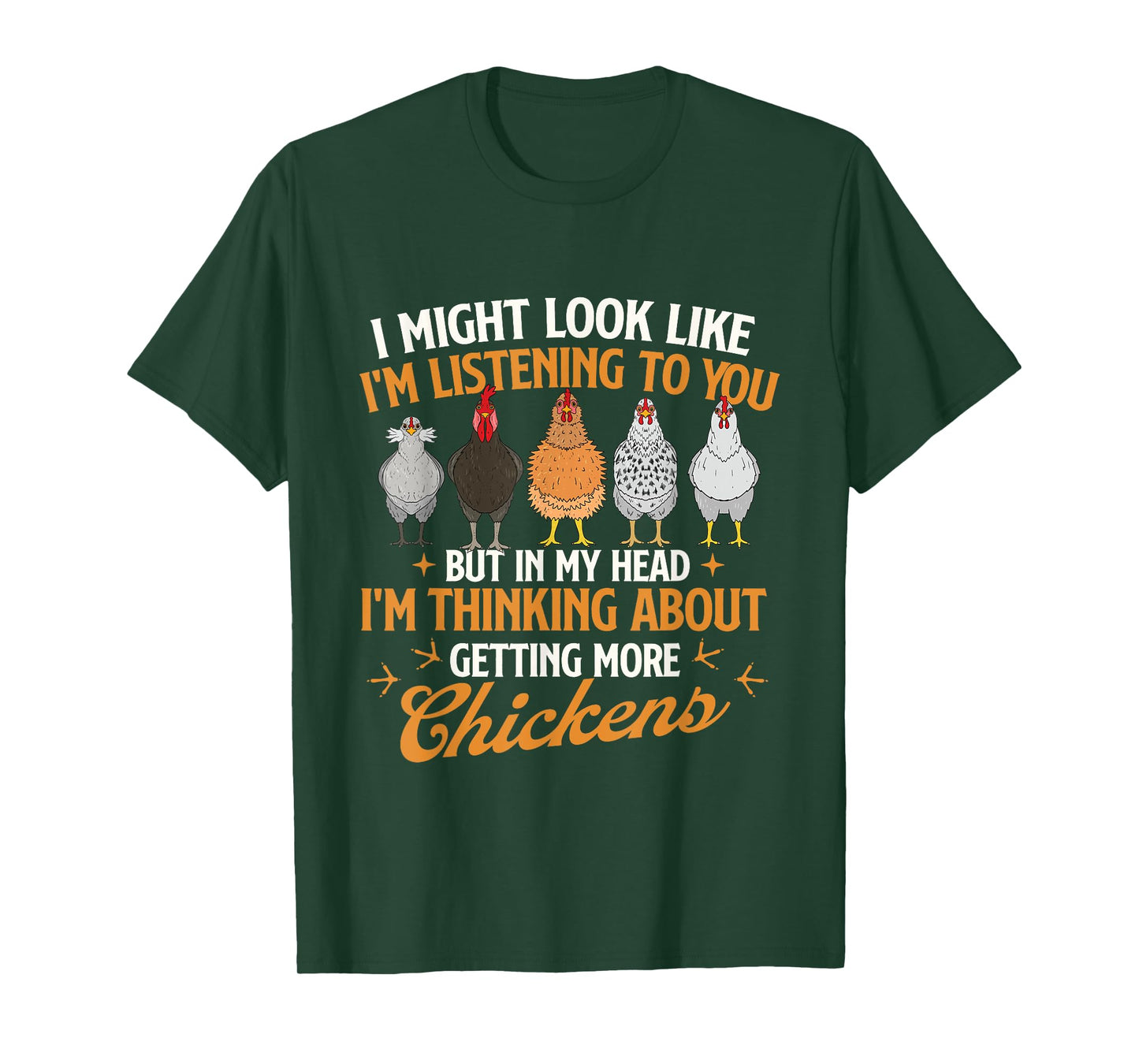 I Might Look Like I'm Listening to You - Chicken Farm T-Shirt