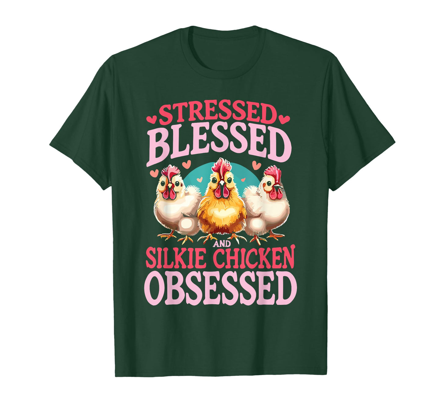 Stressed Blessed And Silkie Chicken Obsessed T-Shirt