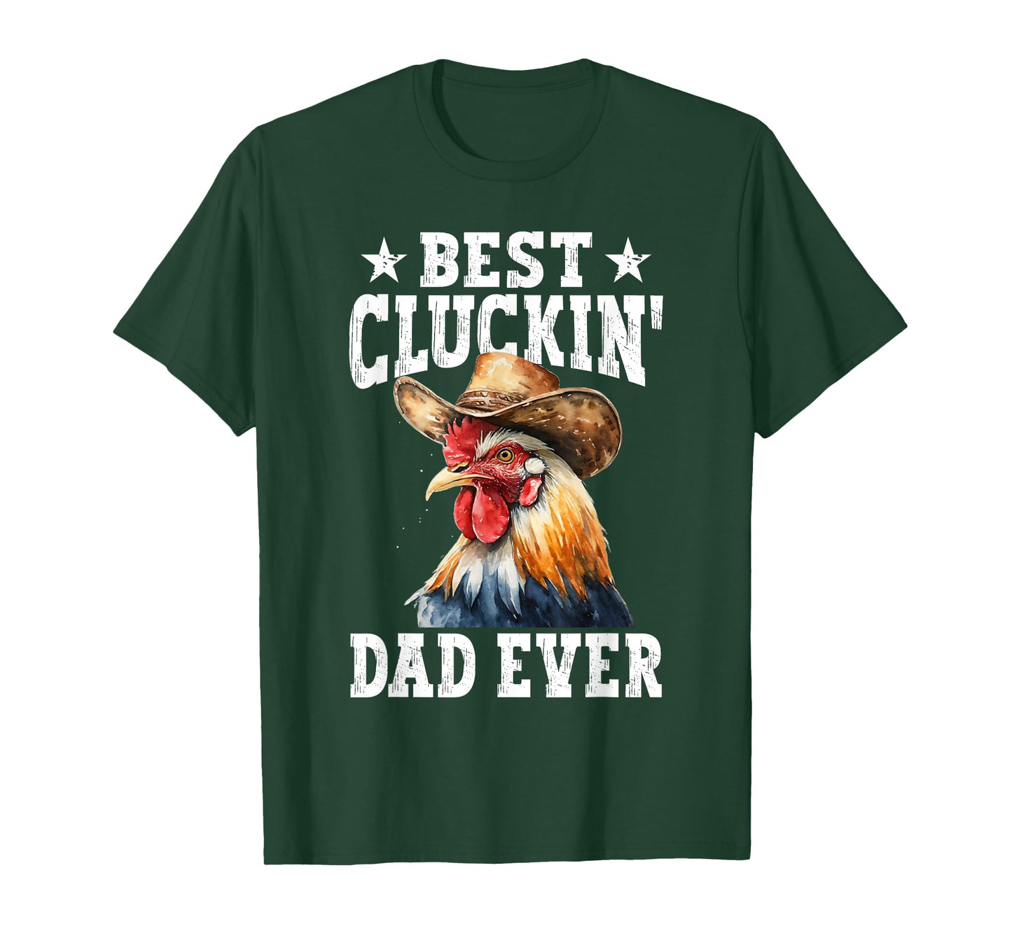 Best Cluckin' Dad Ever Rooster Farmer Chicken Father's Day T-Shirt