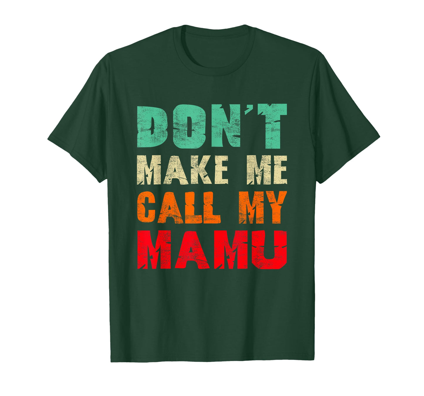 Don't Make Me Call My Mamu Uncle Funny Nephew Niece T-Shirt