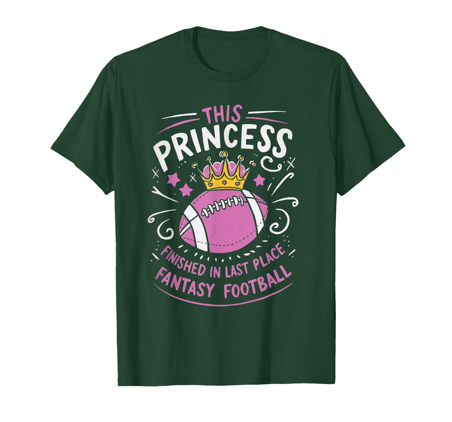 This Princess Finished In Last Place for Fantasy Football T-Shirt
