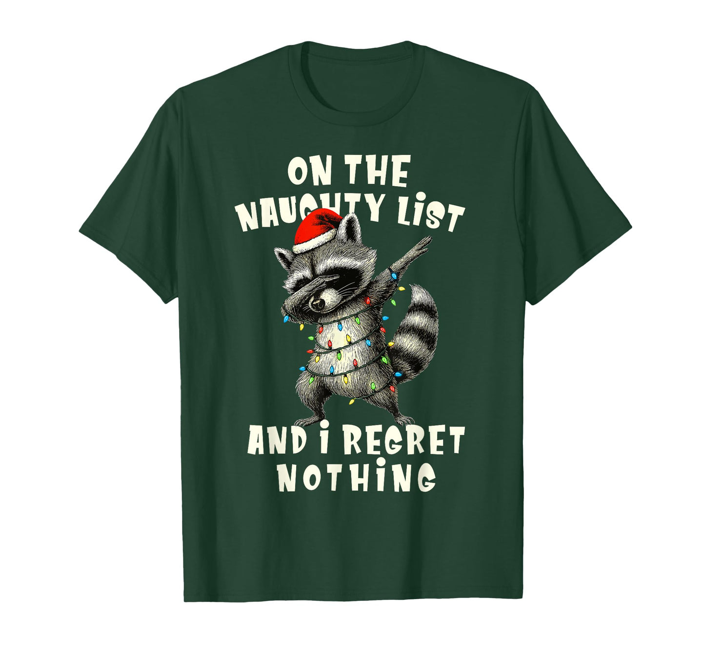 On The Naughty List and I Regret Nothing Dabbing Raccoon T-Shirt